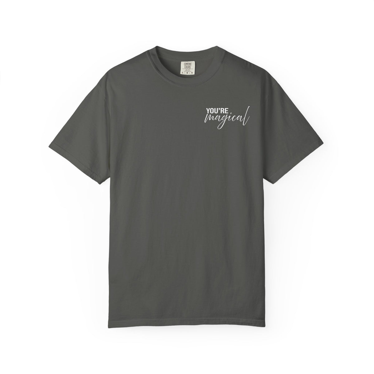 You're Magical... Let the Magic Inside Shirt Comfort Colors, Self Love Tee, Positive Affirmation T-Shirt, Soft Uplifting Graphic Top