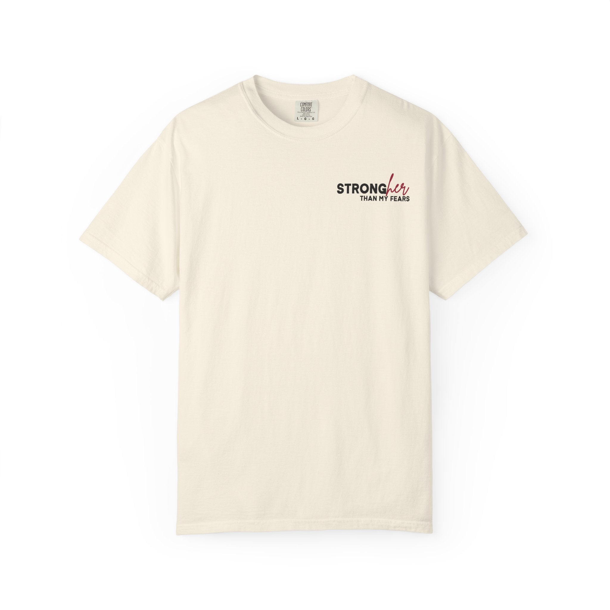 Stronger Than My Fears Comfort Colors Double Sided Tee
