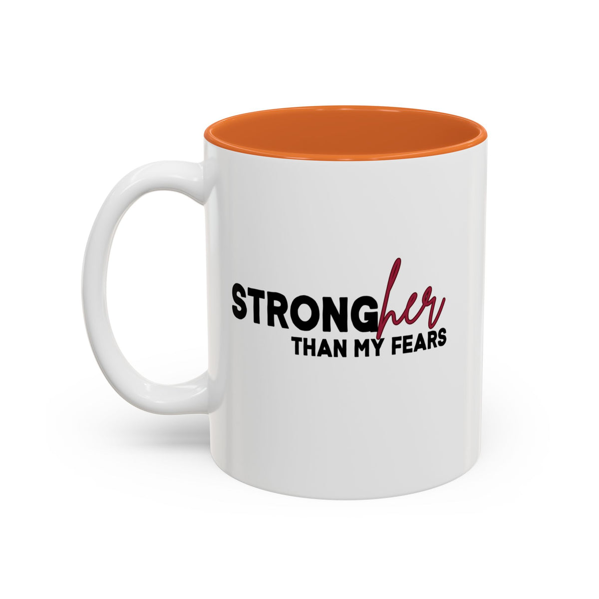 StrongHer Than My Fears Motivational Accent Mug(11oz/15oz)