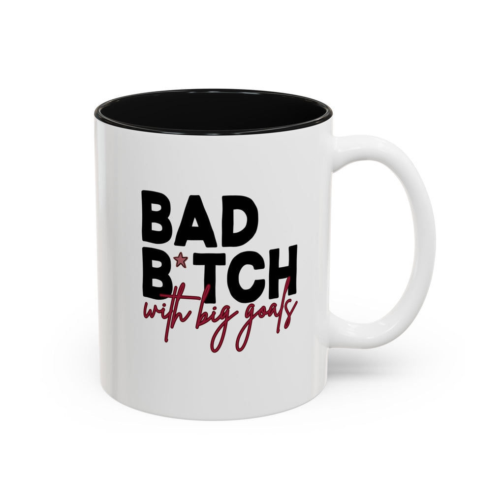 Bad B*tch with Big Goals Accent Mug(11oz/15oz)
