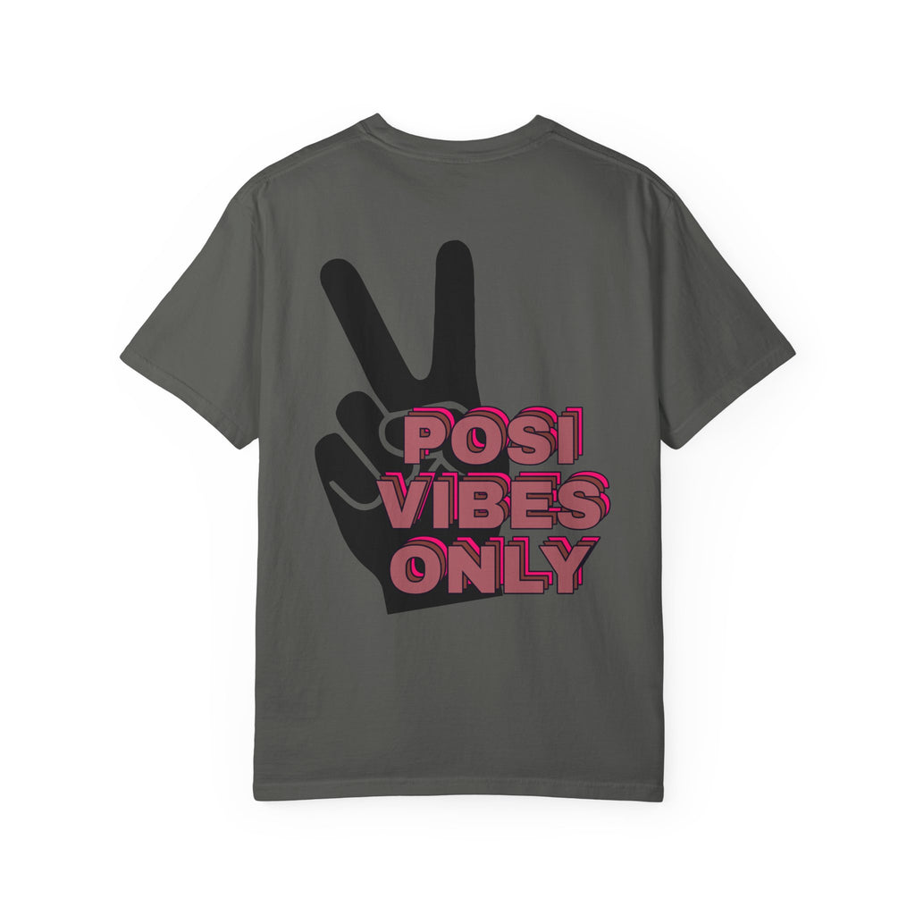 Posi Vibes Only Comfort Colors Double Sided Tee