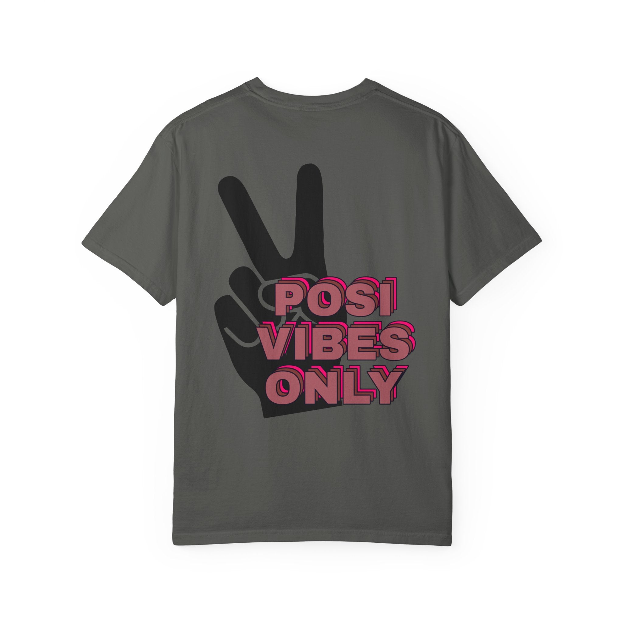 Posi Vibes Only Comfort Colors Double Sided Tee