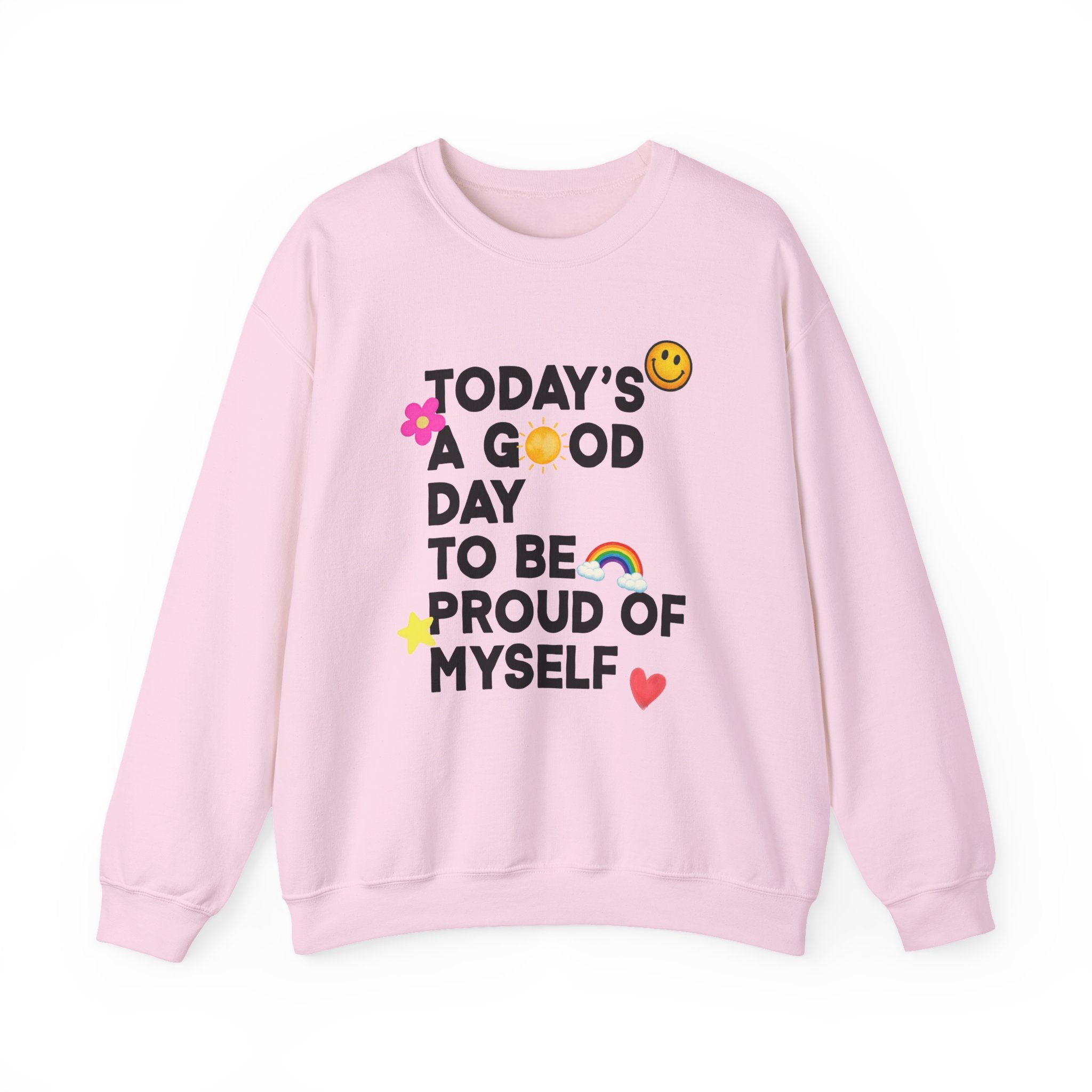 Todays a Good Day Gildan 18000 Single Sided Sweatshirt