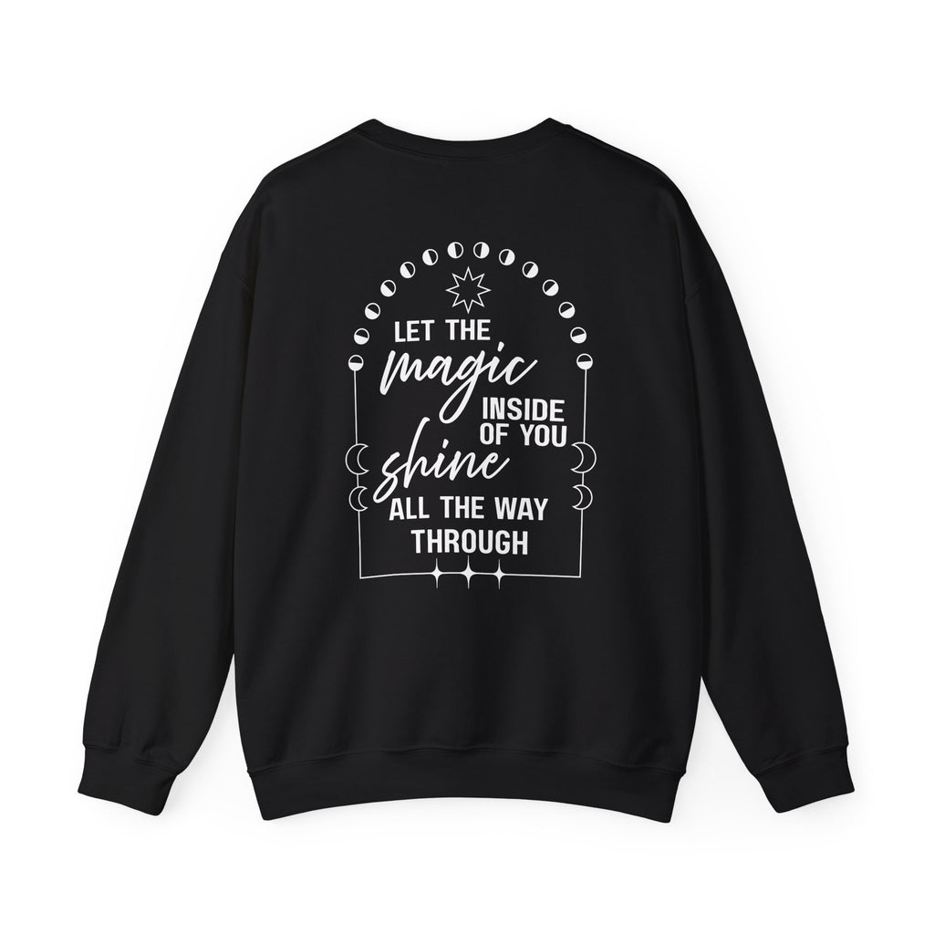 You're Magical... Let the Magic Inside... Affirmation Double Sided Gildan Sweatshirt
