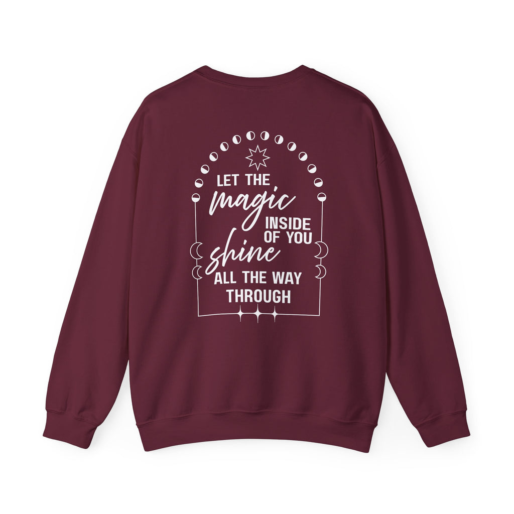 You're Magical... Let the Magic Inside... Affirmation Double Sided Gildan Sweatshirt