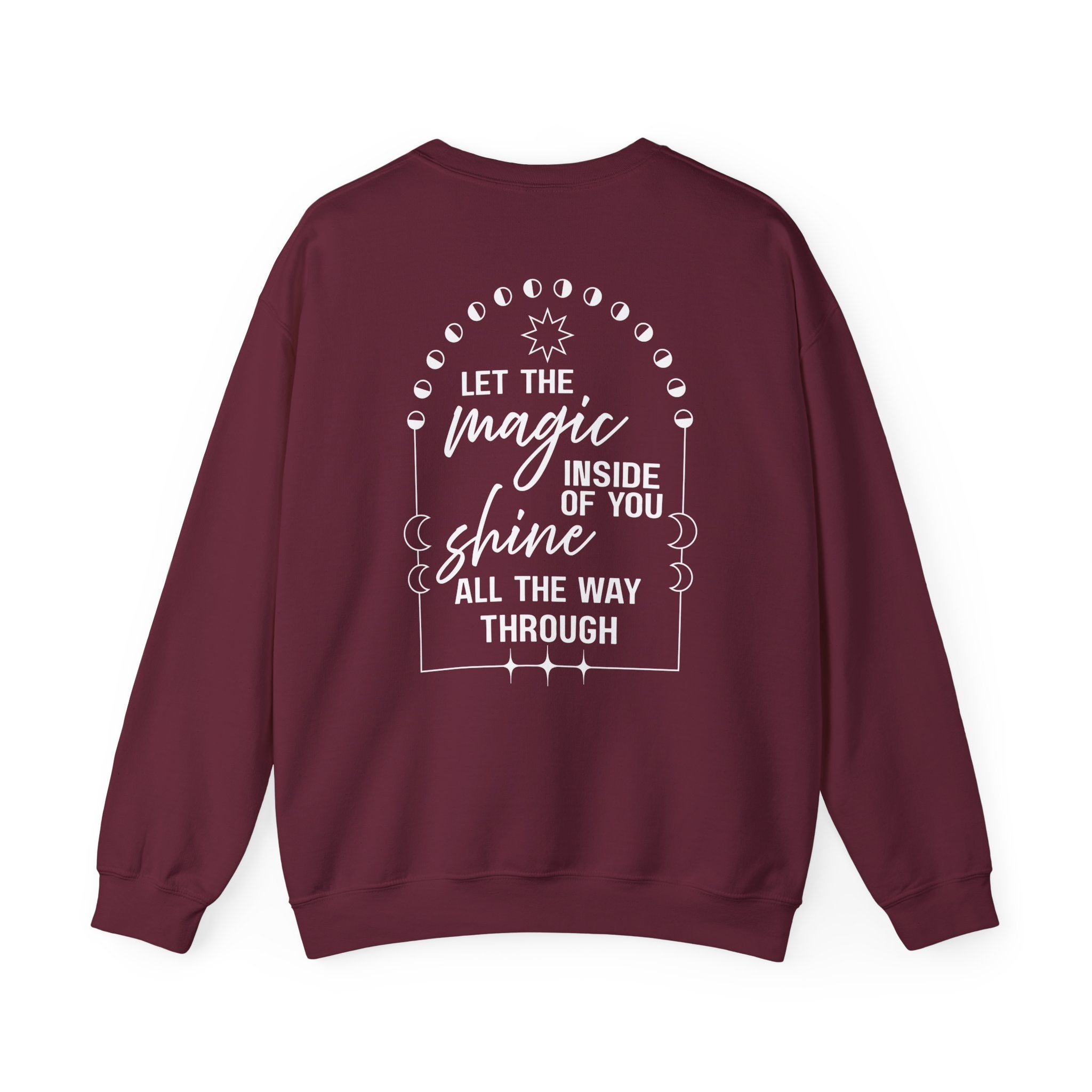 You're Magical... Let the Magic Inside... Affirmation Double Sided Gildan Sweatshirt