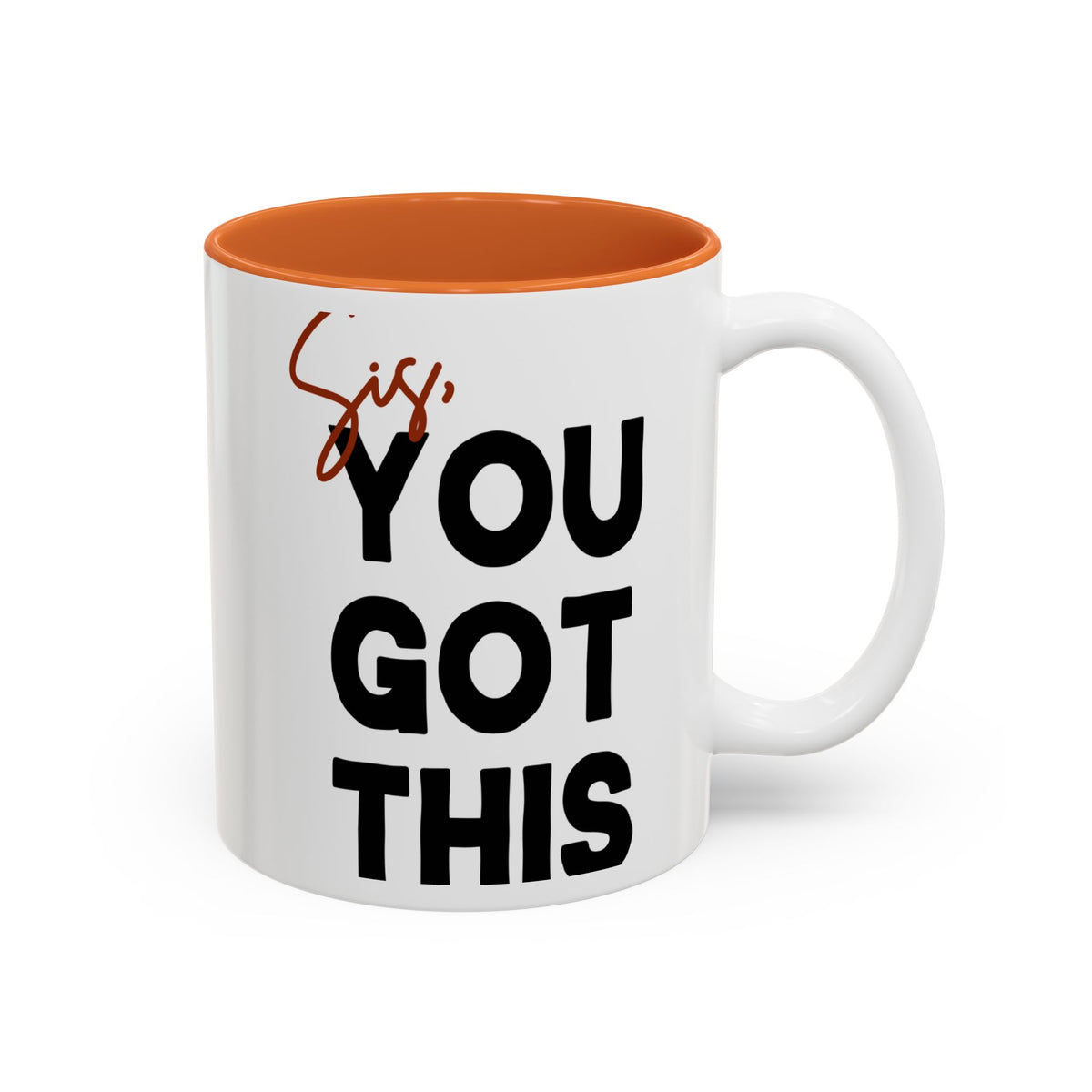 Sis You Got This Mug(11oz/15oz)