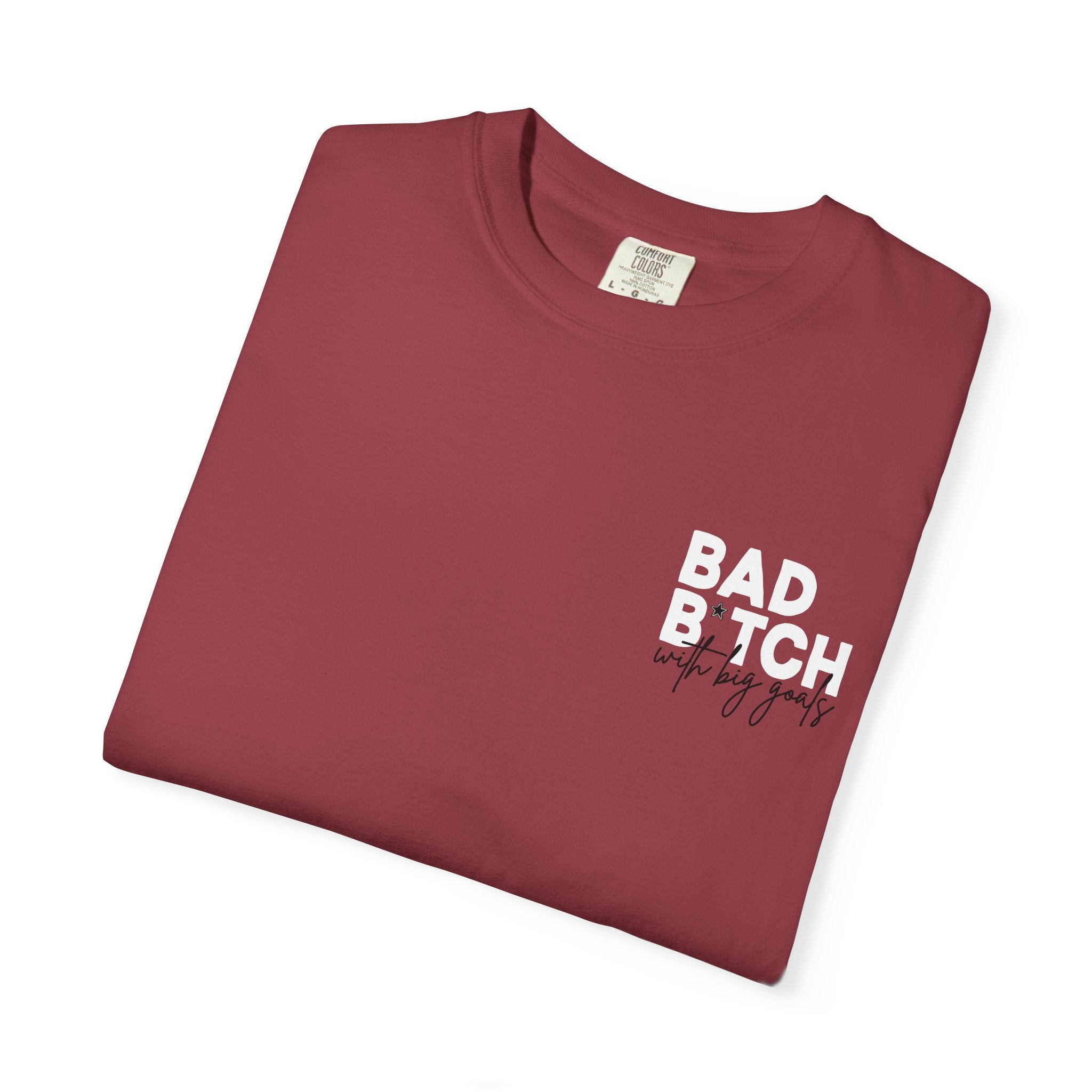 Bad B With Big Goals Graphic Shirt Comfort Colors, Soft Cotton Bold Energy Tee, Sassy Quote T-Shirt, Confident Empowerment Aesthetic Top