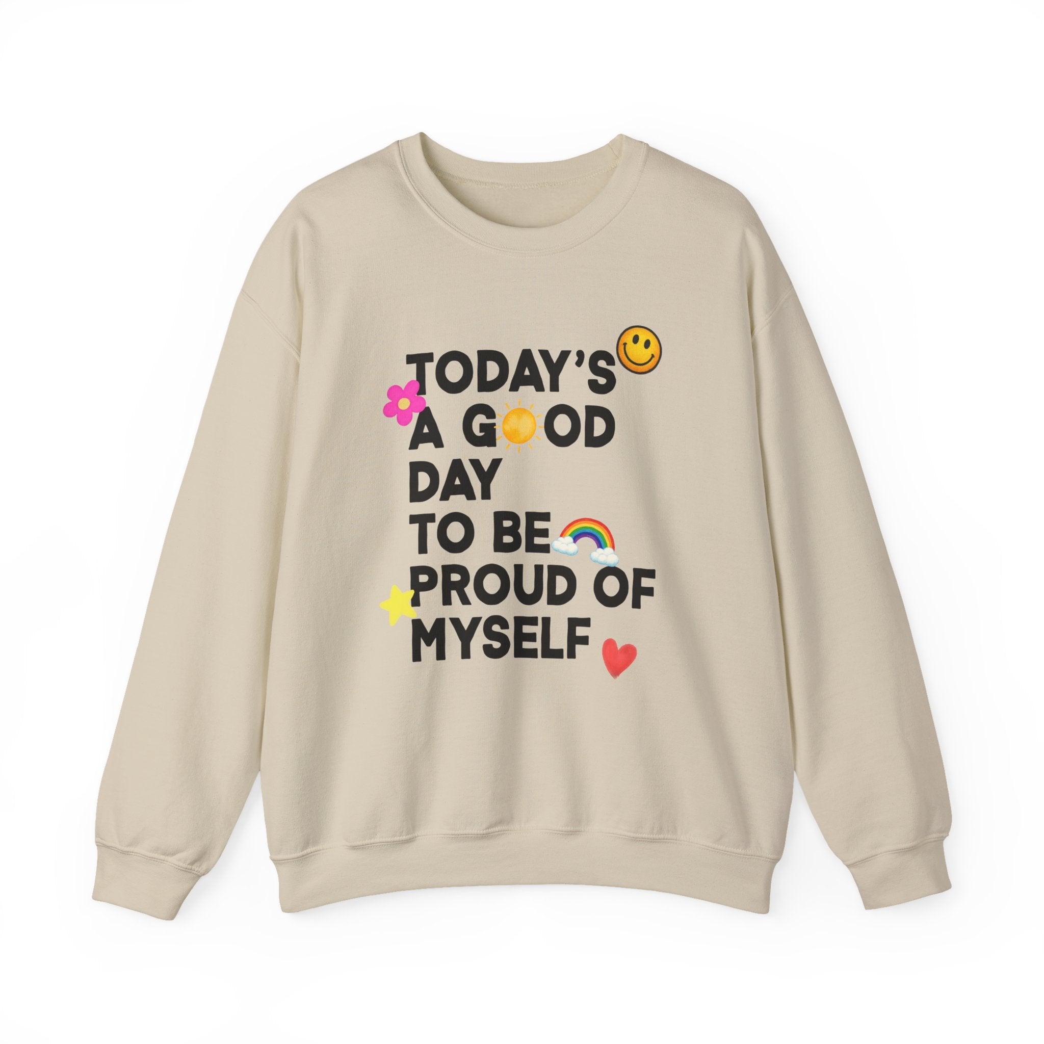 Todays a Good Day Gildan 18000 Single Sided Sweatshirt