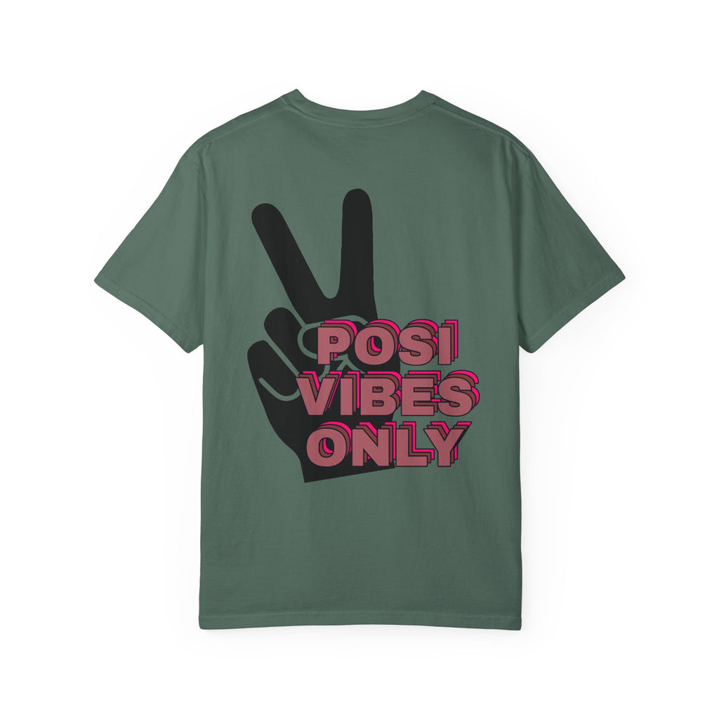 Posi Vibes Only Comfort Colors Double Sided Tee