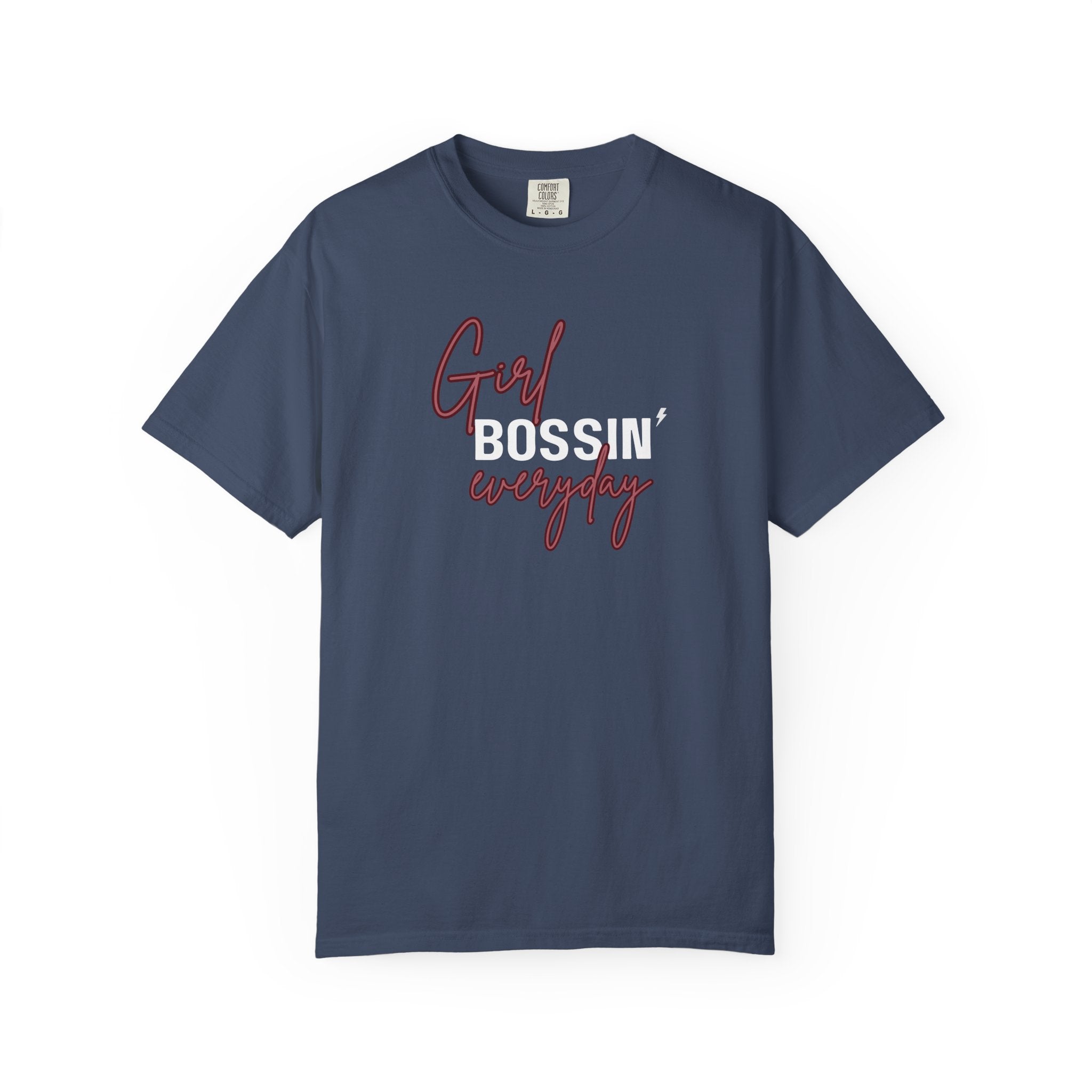 Girl Bossin Everyday, Comfort Colors Tee