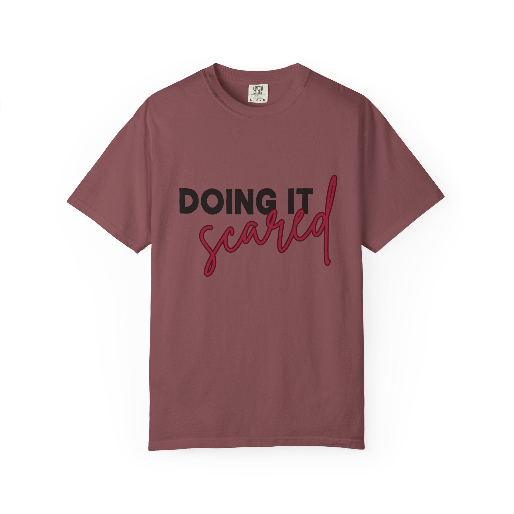 Doing It Scared Comfort Colors Single Sided Tee