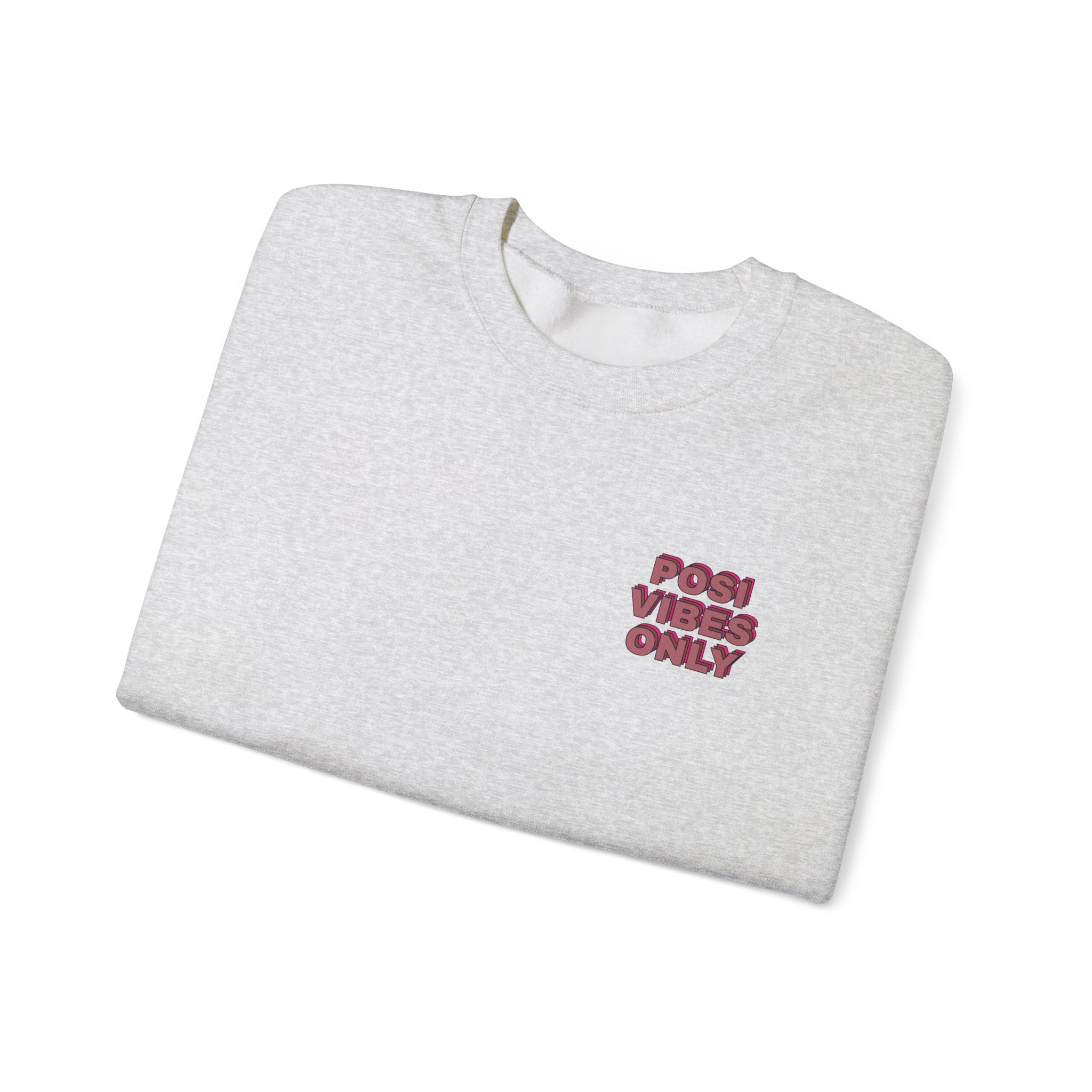 Posi Vibes Only Gildan 18000 Double Sided Sweatshirt