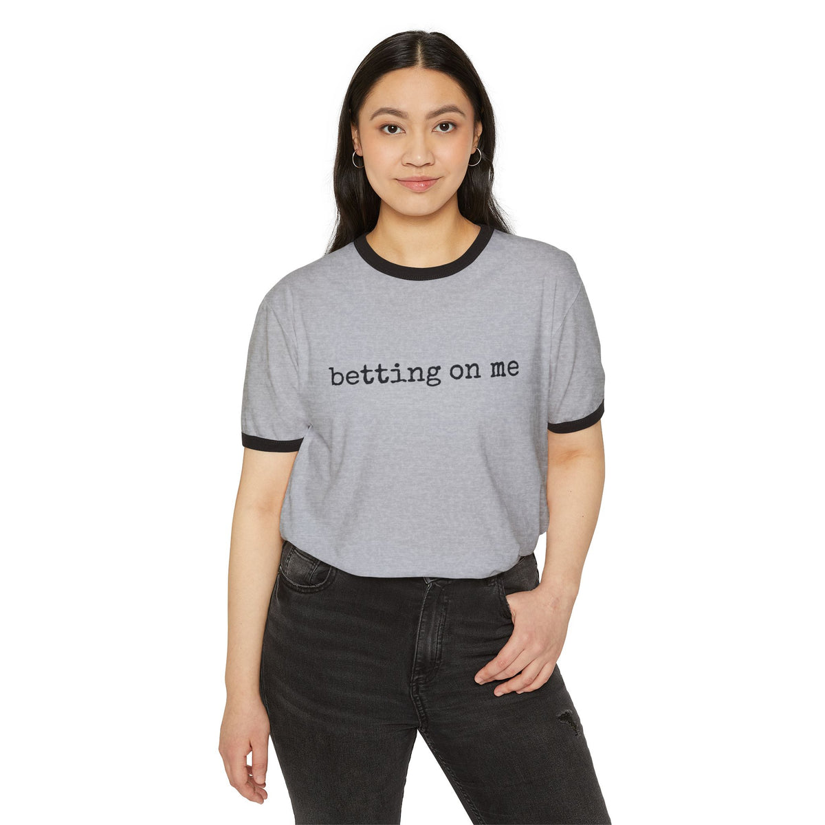 Betting On Me  Single Sided Cotton Ringer Tee