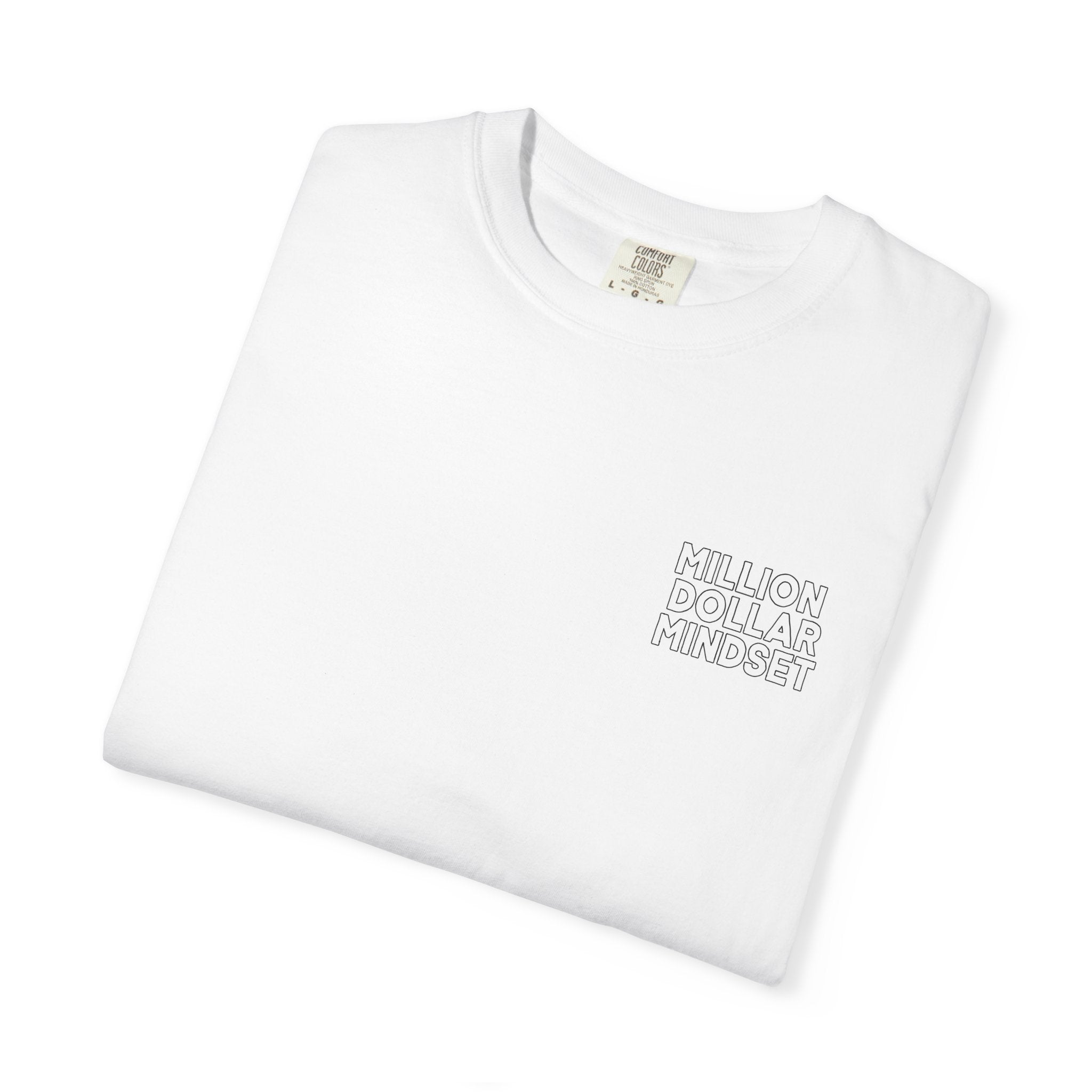 Million Dollar Mindset, Comfort Colors Tee