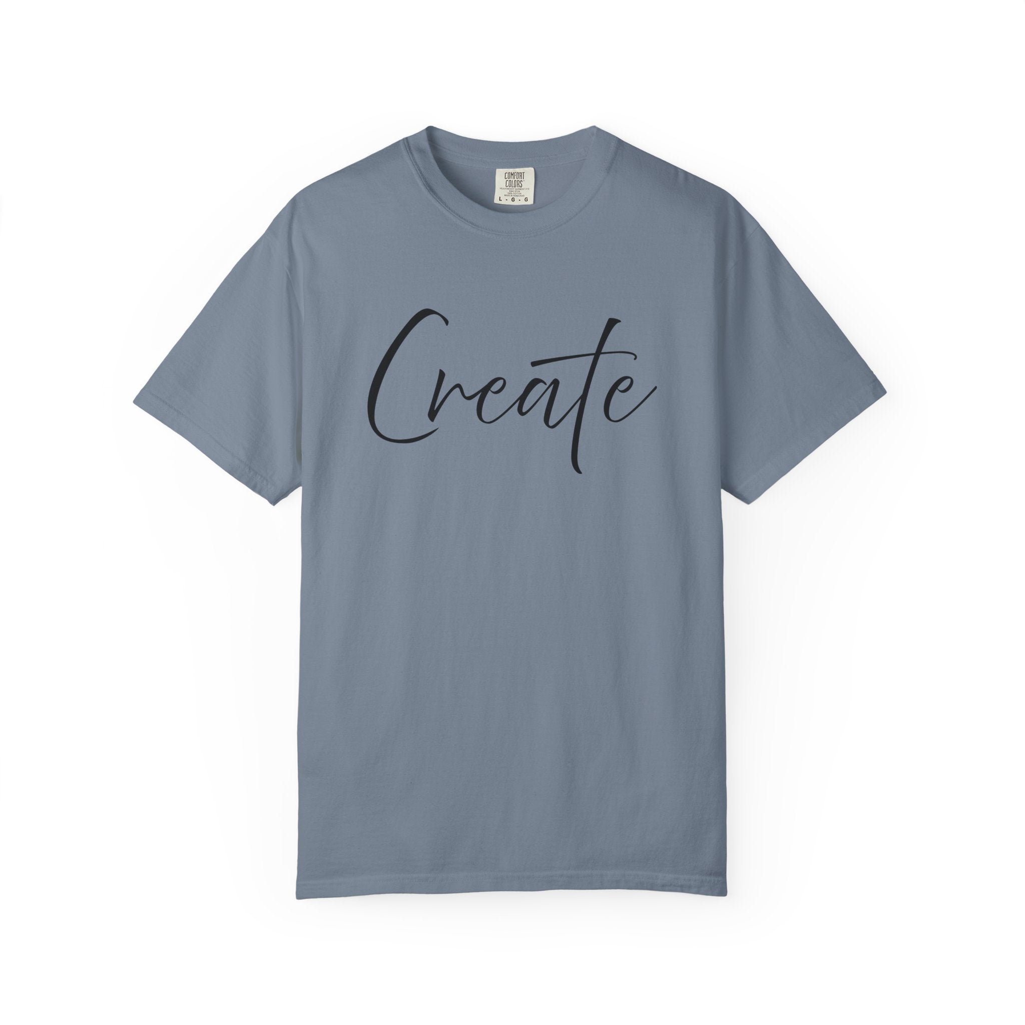 Create What You Wish Existed Shirt Comfort Colors 1745, Soft Cotton Inspirational Graphic Tee, Unisex Artist Entrepreneur Motivator Top