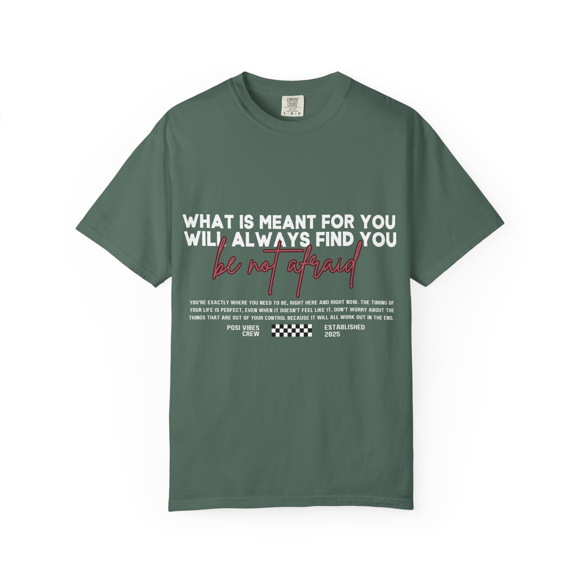 What Is Meant for You Will Always Find You Comfort Colors  Single Sided Tee