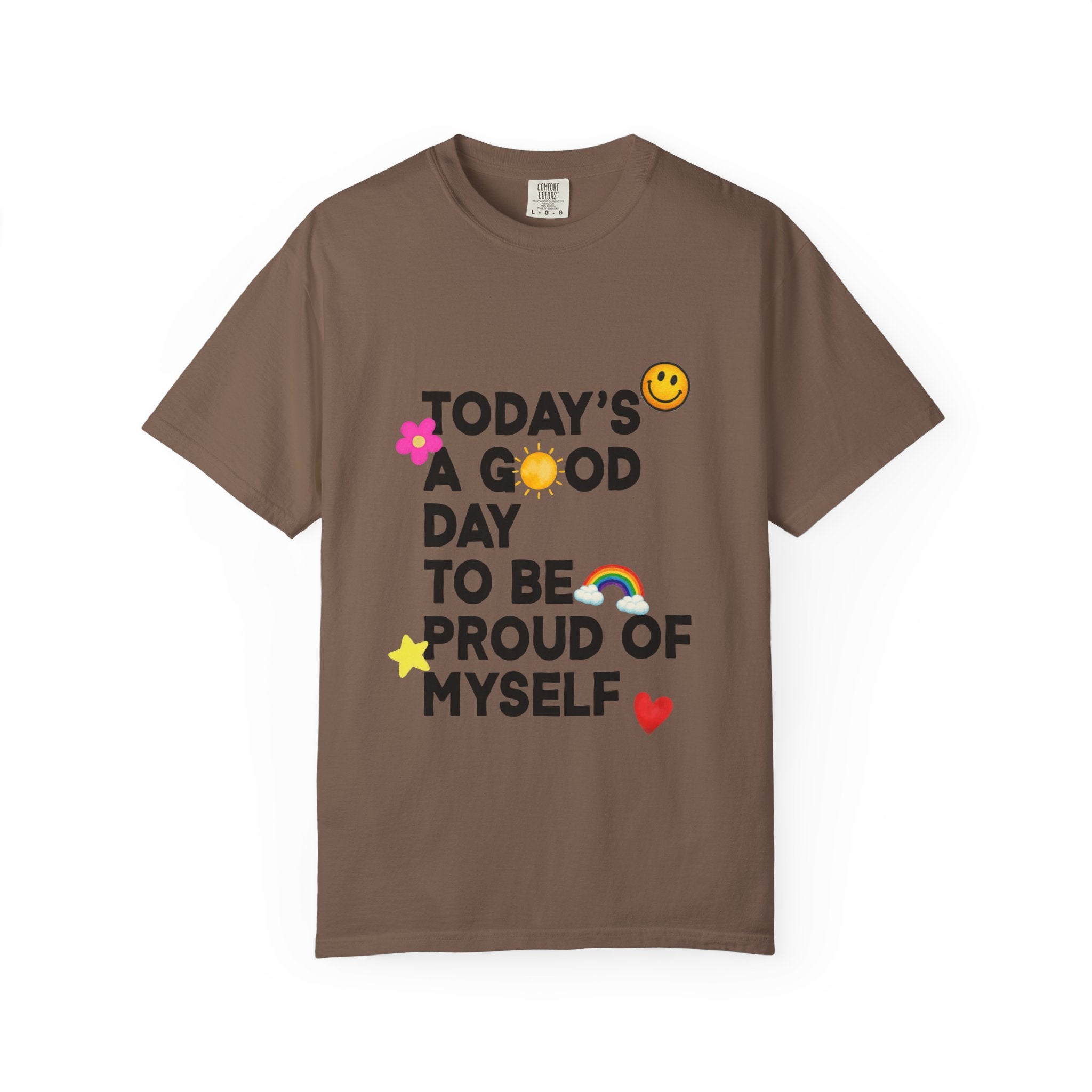 Todays a Good Day Comfort Colors Single Sided Tee