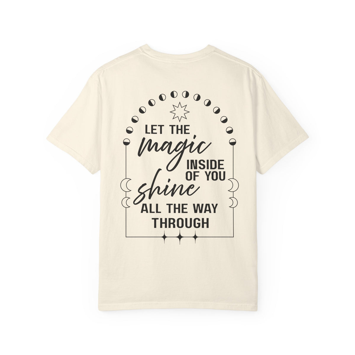 You're Magical... Let the Magic Inside Shirt Comfort Colors, Self Love Tee, Positive Affirmation T-Shirt, Soft Uplifting Graphic Top