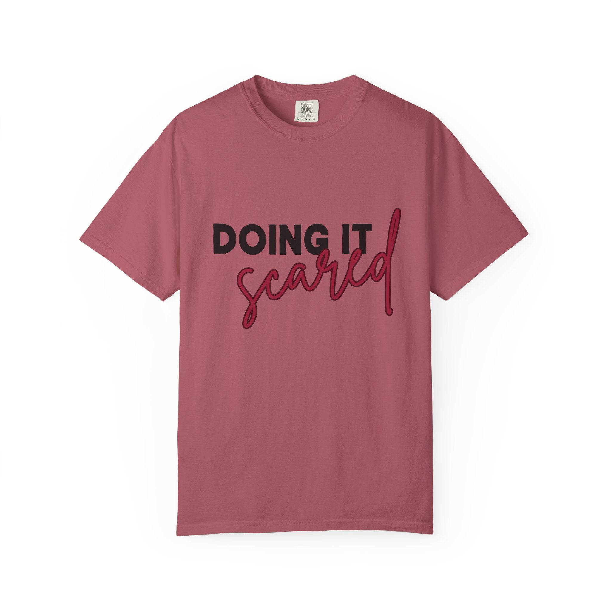Doing It Scared Comfort Colors Single Sided Tee