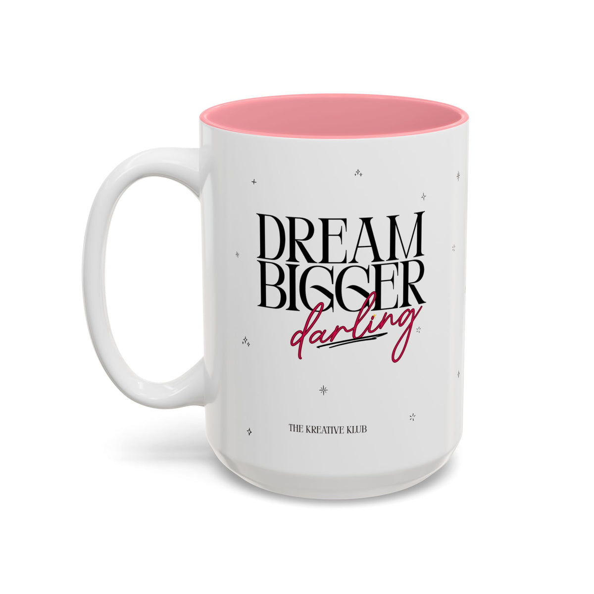 Dream Bigger Darling Accent Mug(11oz/15oz)