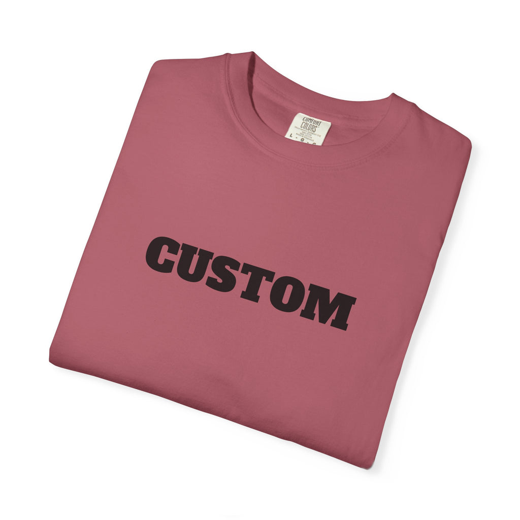 CUSTOM Comfort Colors Single or Double Sided Tee