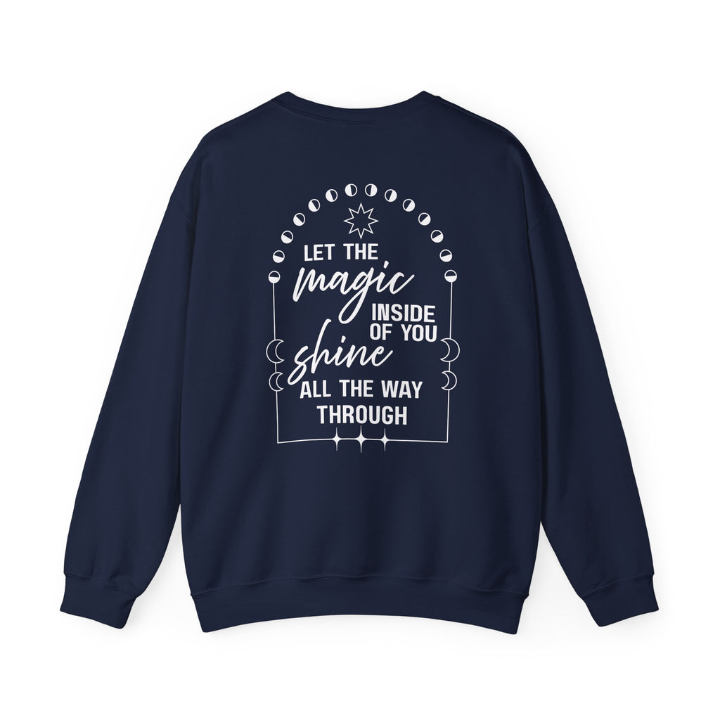 You're Magical... Let the Magic Inside... Affirmation Double Sided Gildan Sweatshirt