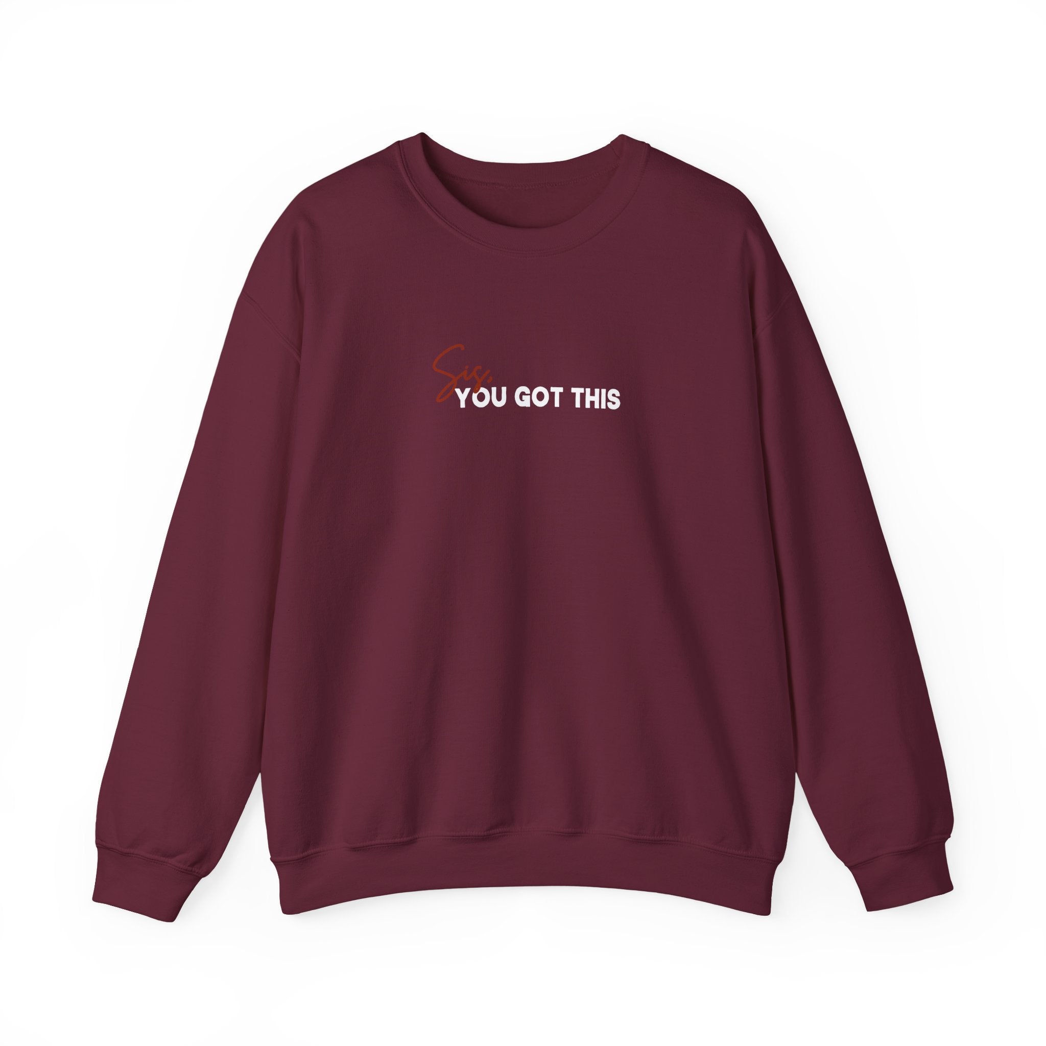 Sis You Got This Gildan 18000 Double Sided Sweatshirt