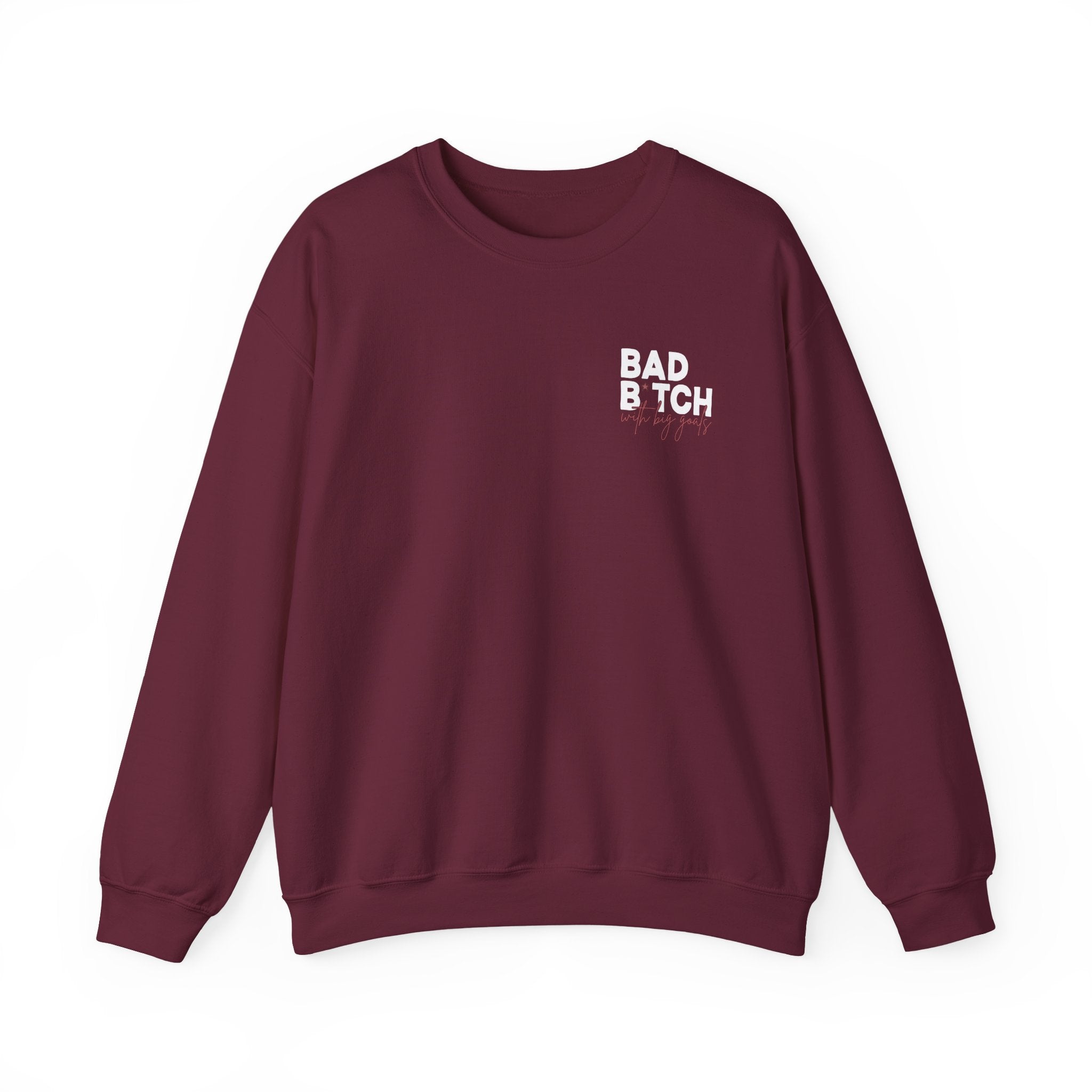 Bad B With Big Goals Gildan 18000 Single Sided Sweatshirt