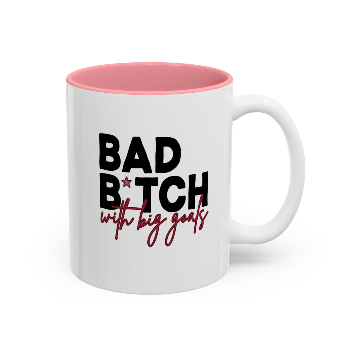 Bad B*tch with Big Goals Accent Mug(11oz/15oz)