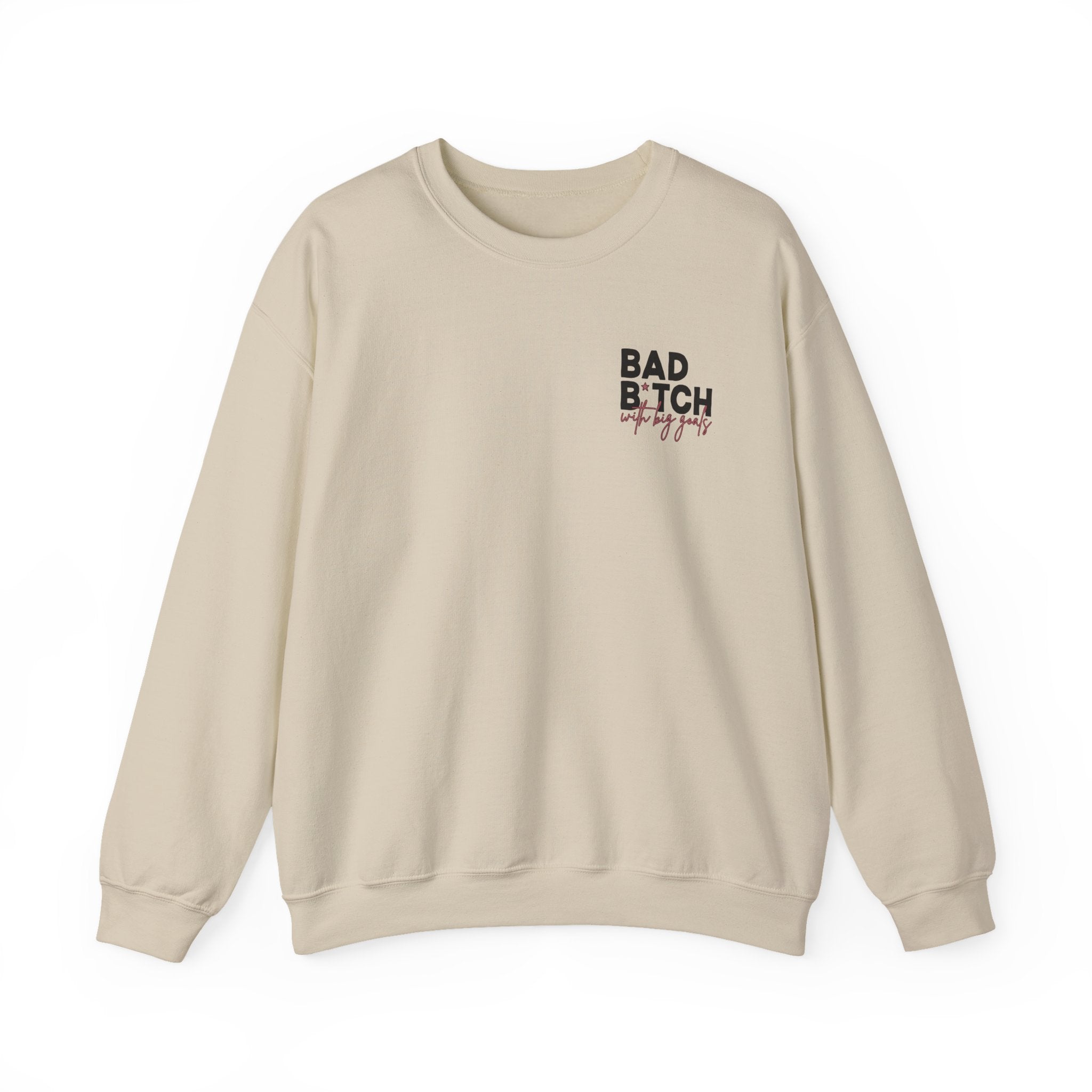 Bad B With Big Goals Gildan 18000 Single Sided Sweatshirt