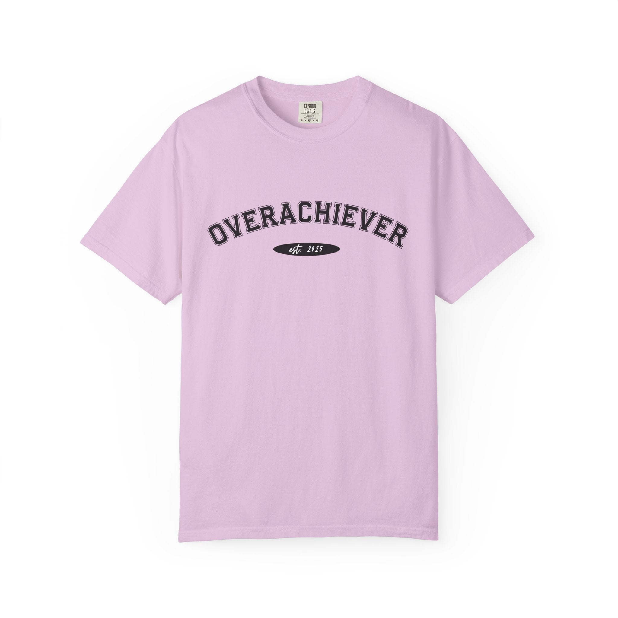 Overachiever Shirt Comfort Colors, Minimalist Graphic Tee, Soft Cotton Ambitious T-Shirt, Unisex Hustle Mindset Motivational Top
