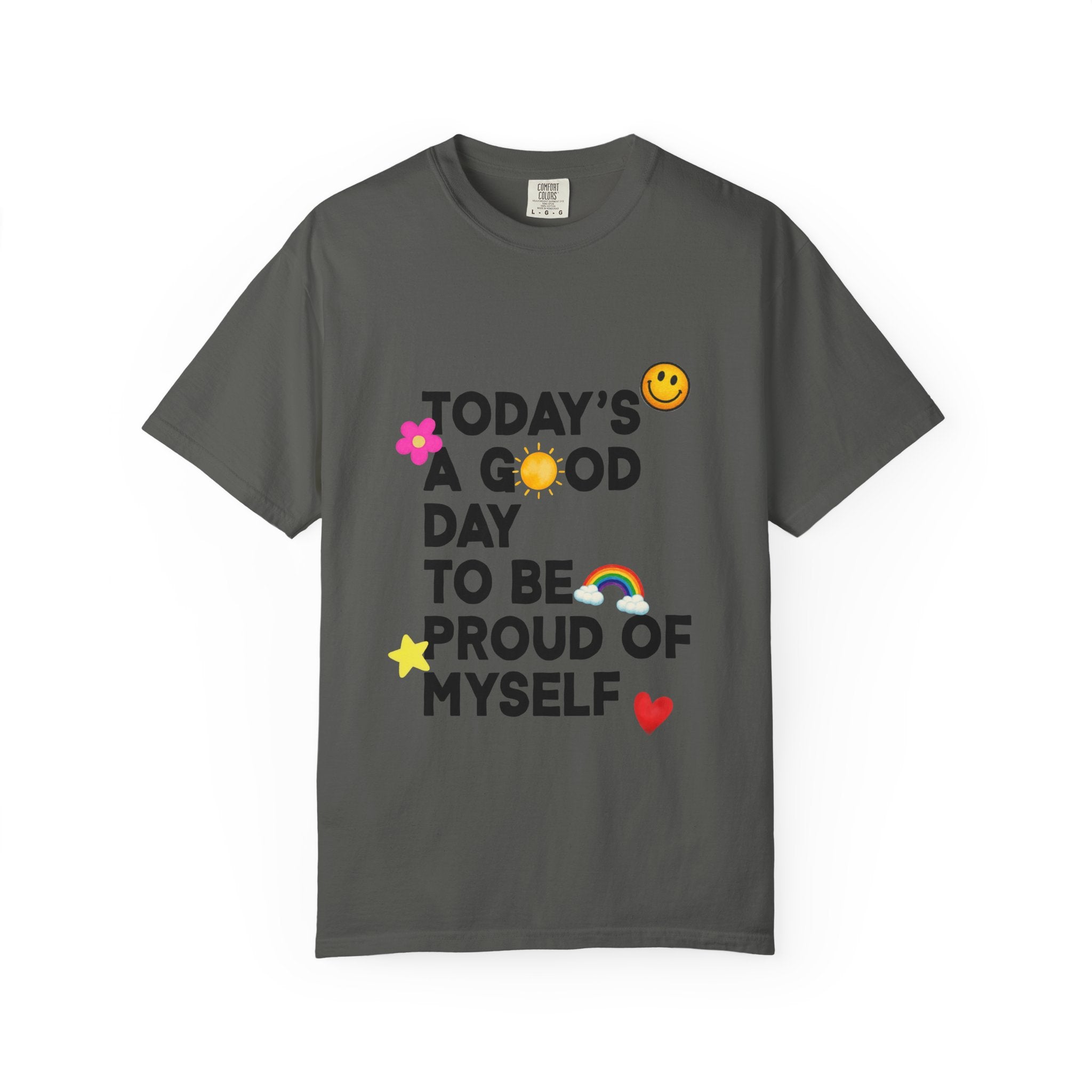 Todays a Good Day Comfort Colors Single Sided Tee