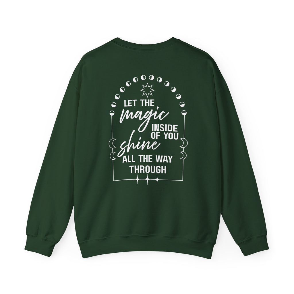 You're Magical... Let the Magic Inside... Affirmation Double Sided Gildan Sweatshirt