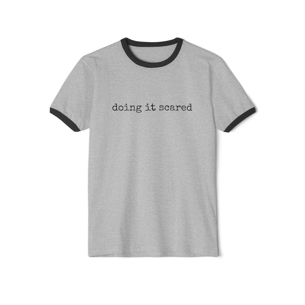 Doing It Scared Single Sided Cotton Ringer Tee