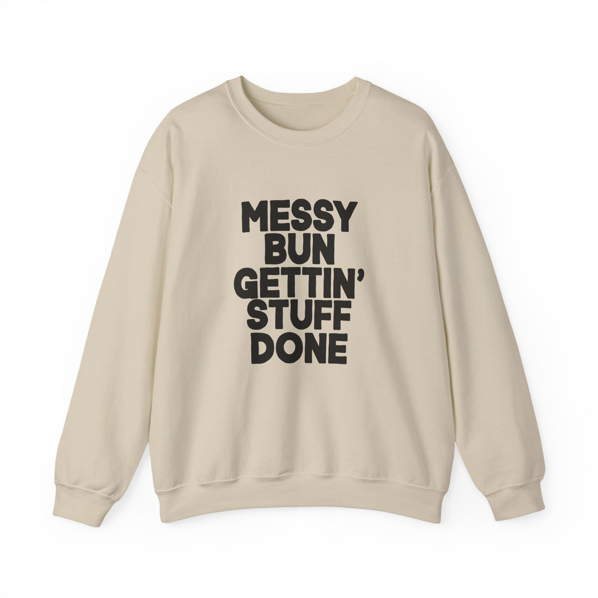 Messy Bun Gettin Stuff Done Gildan 18000 Single Sided Sweatshirt