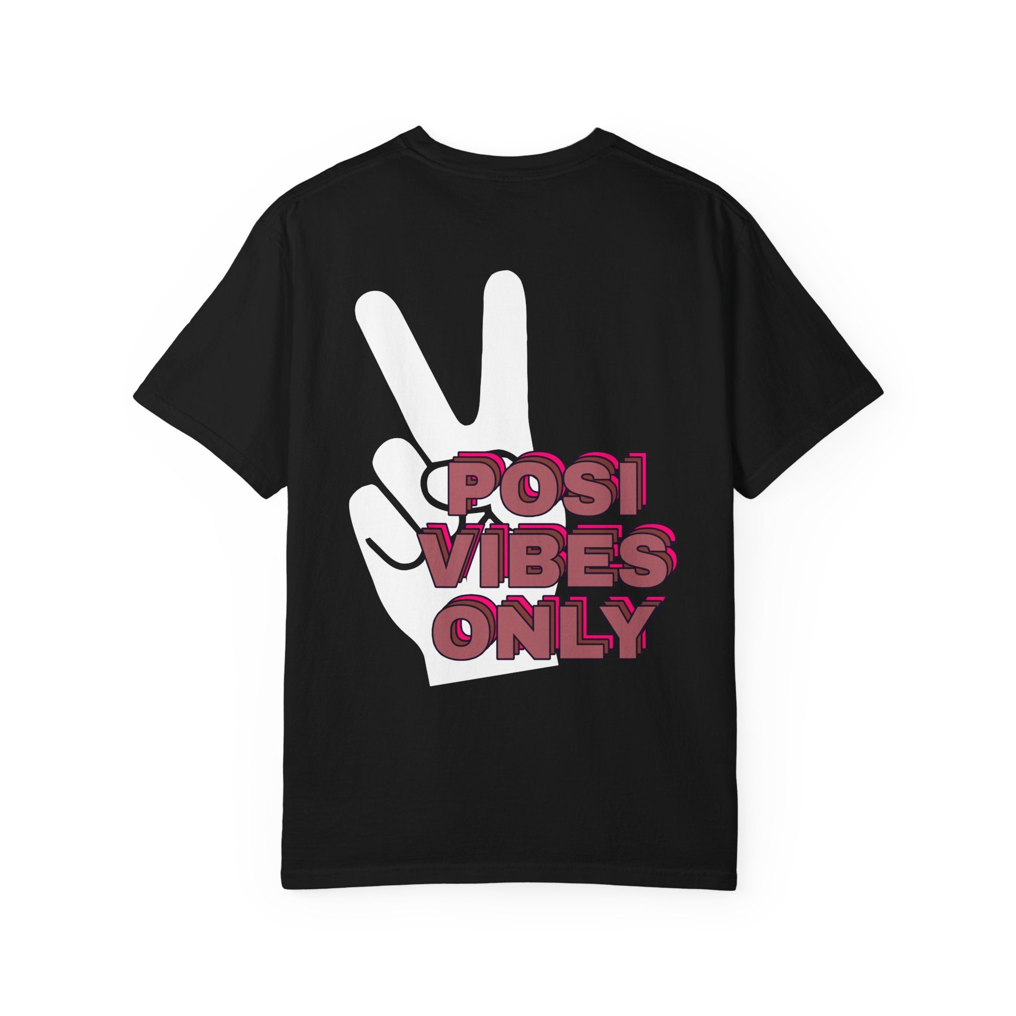 Posi Vibes Only Comfort Colors Double Sided Tee