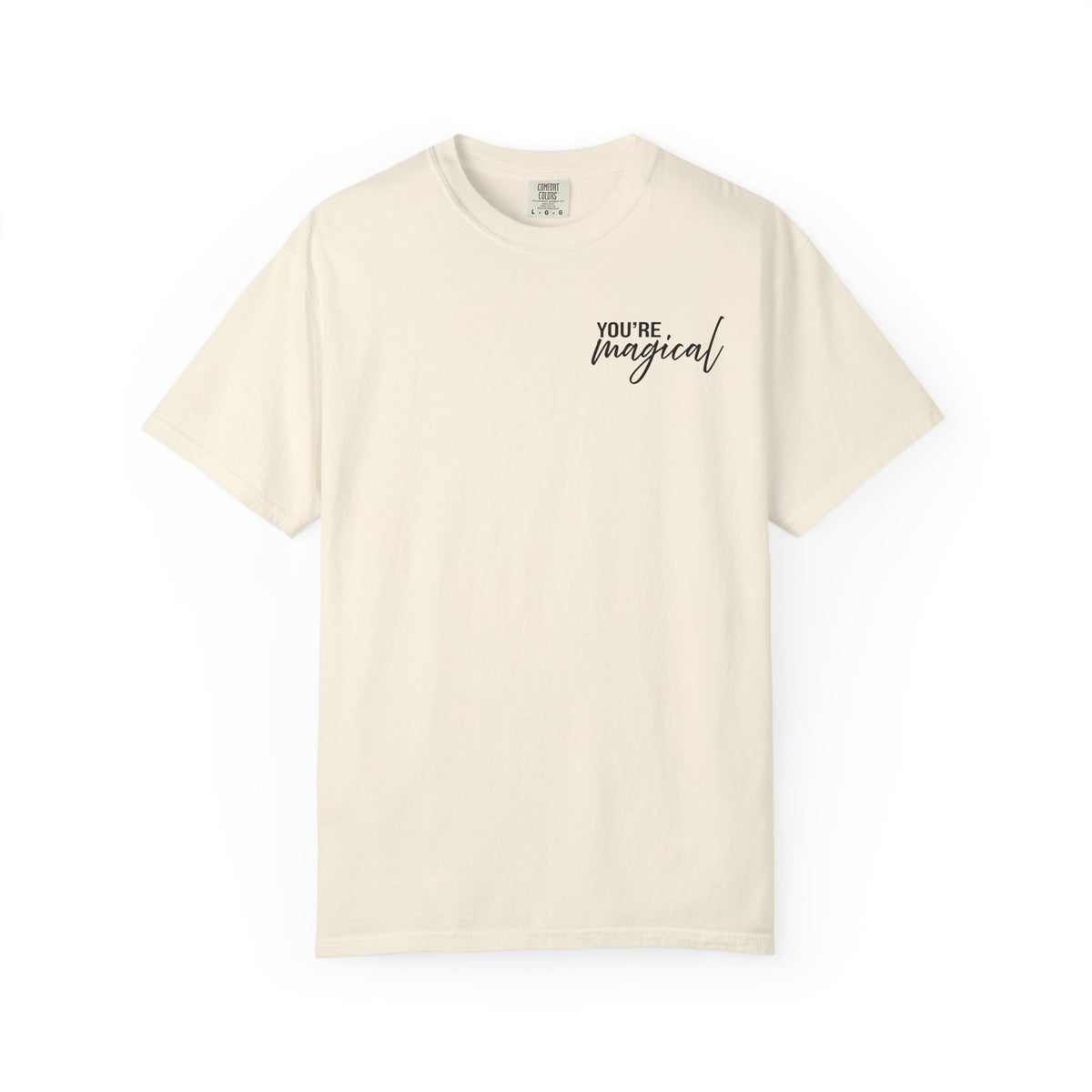 You're Magical... Let the Magic Inside Shirt Comfort Colors, Self Love Tee, Positive Affirmation T-Shirt, Soft Uplifting Graphic Top
