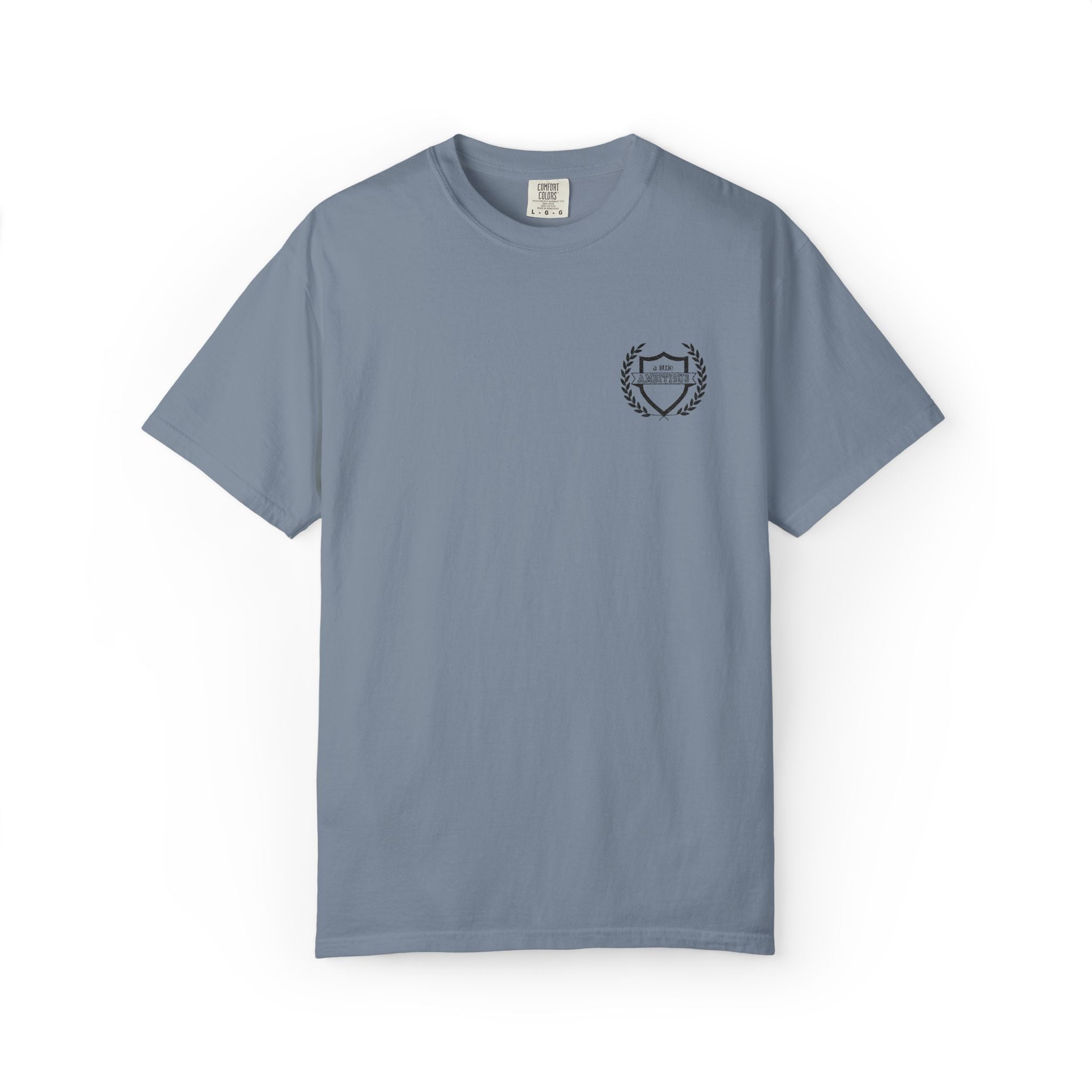 A Little Ambitious Shirt Embroidered Comfort Colors Single Sided Tee