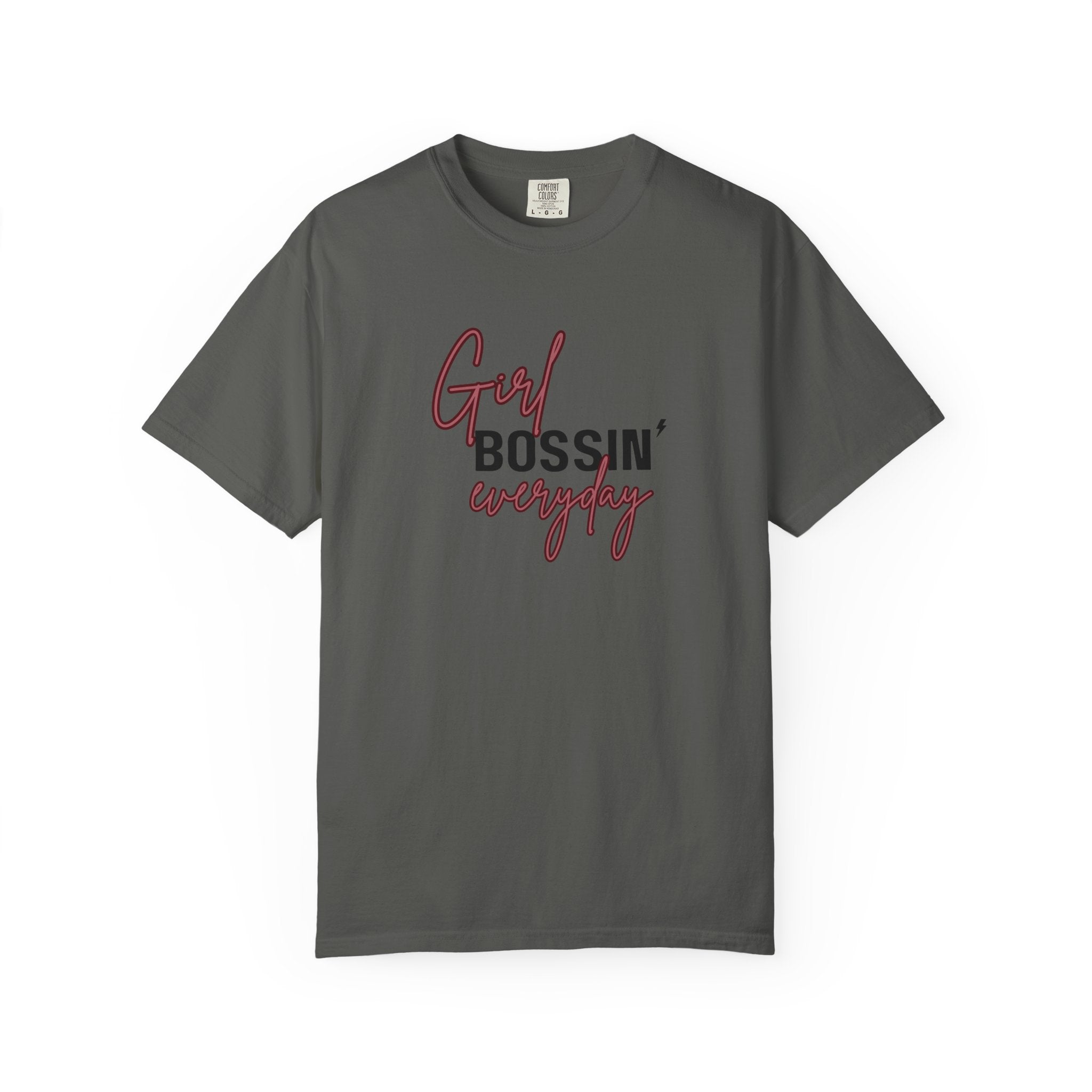 Girl Bossin Everyday, Comfort Colors Tee