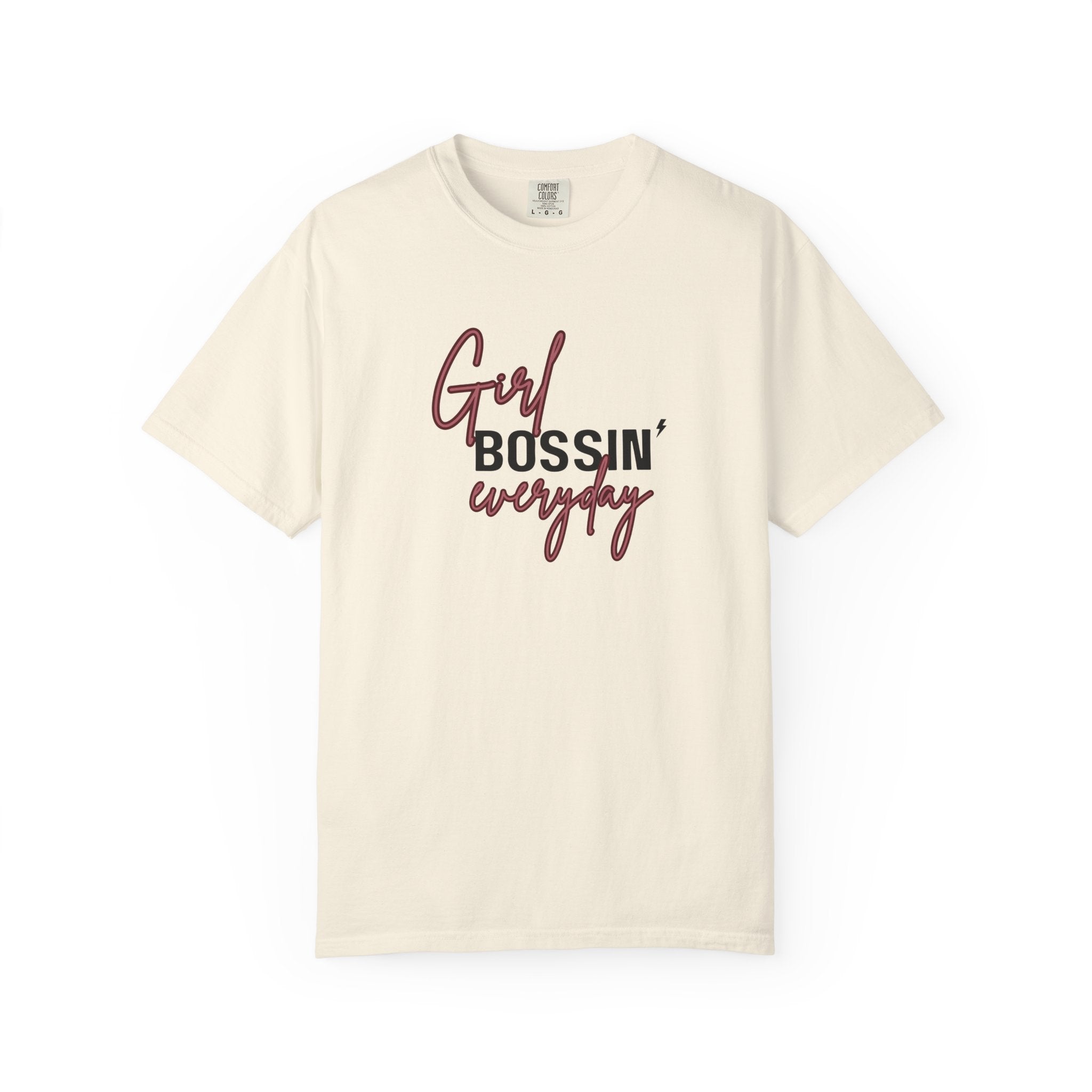 Girl Bossin Everyday, Comfort Colors Tee