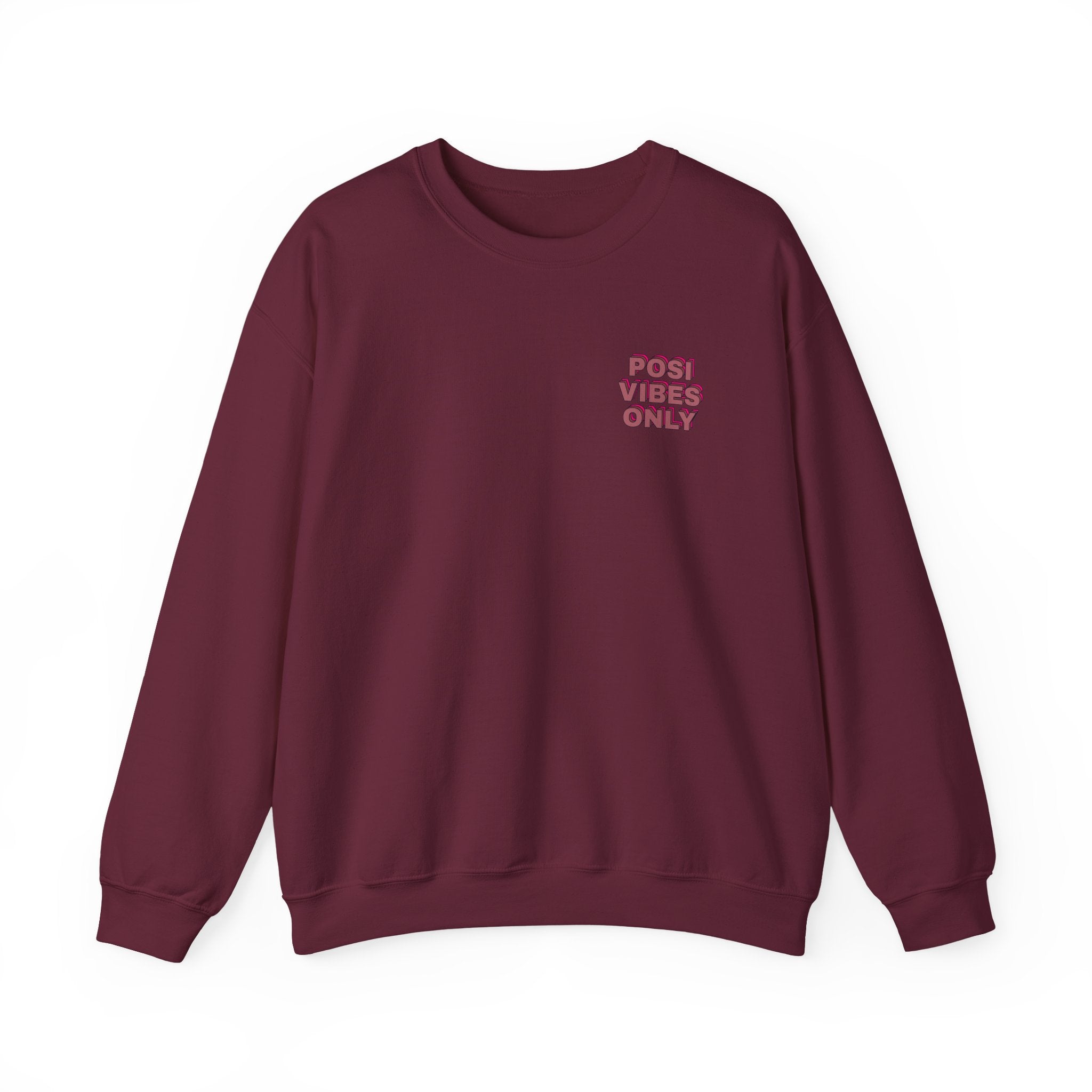 Posi Vibes Only Gildan 18000 Double Sided Sweatshirt
