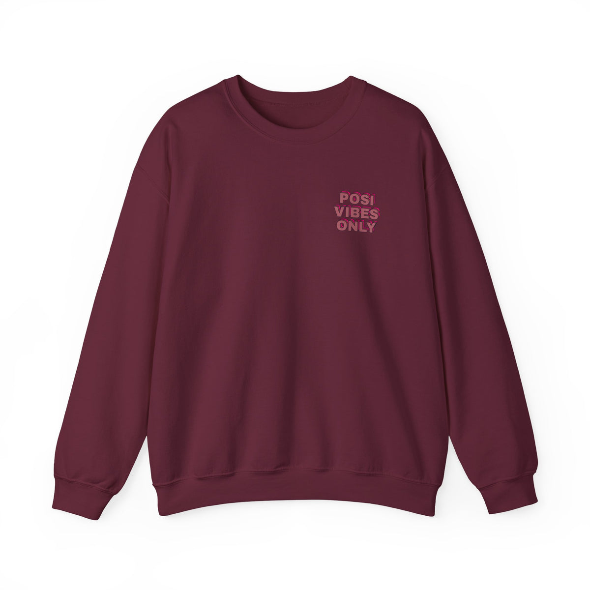 Posi Vibes Only Gildan 18000 Double Sided Sweatshirt