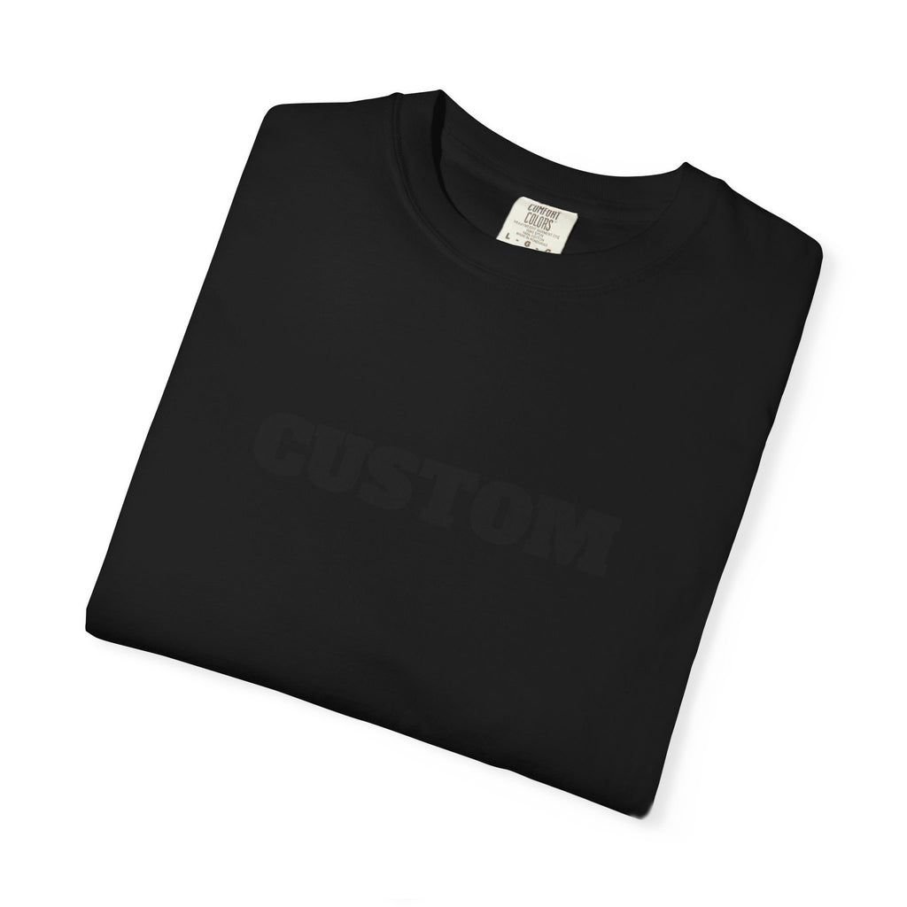 CUSTOM Comfort Colors Single or Double Sided Tee