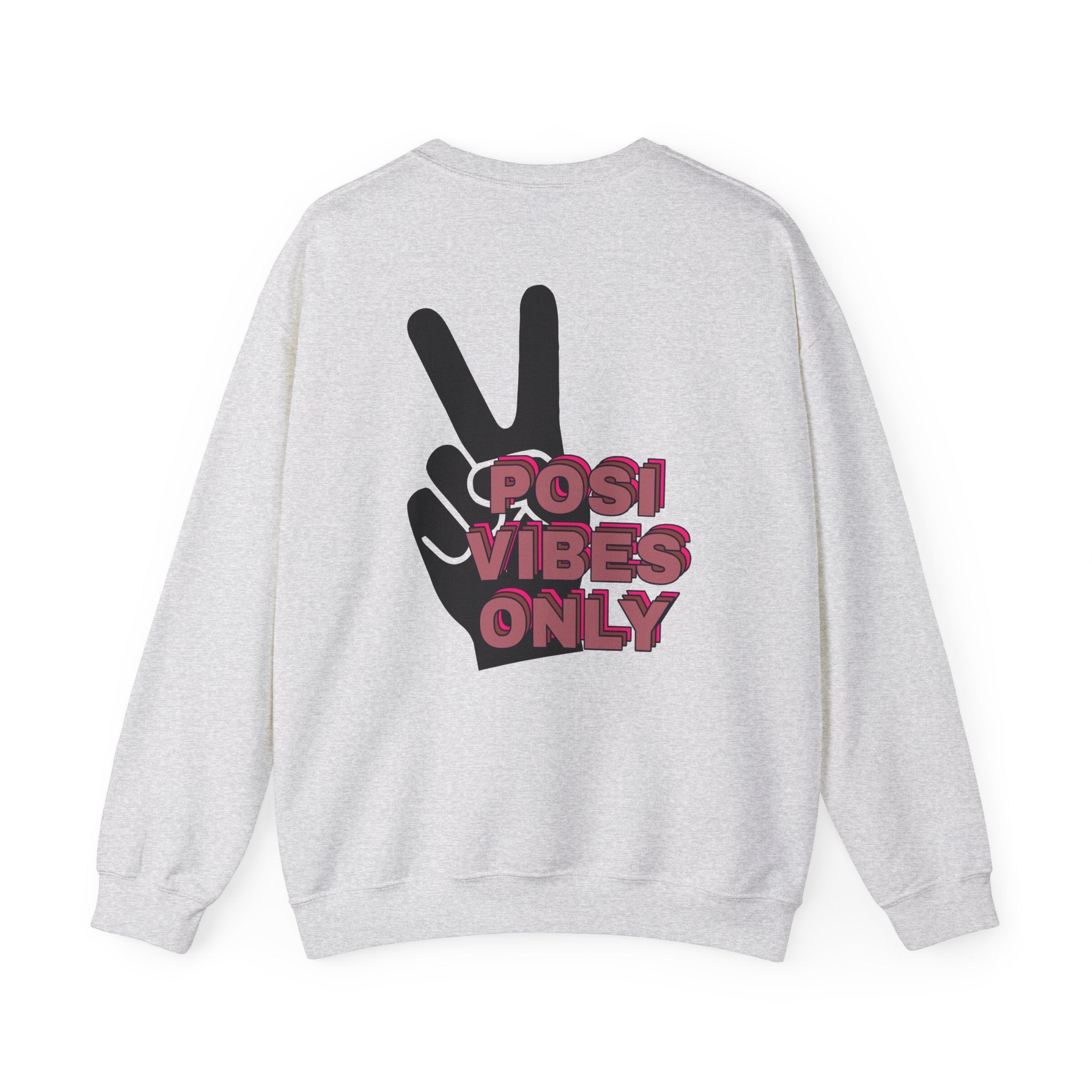 Posi Vibes Only Gildan 18000 Double Sided Sweatshirt