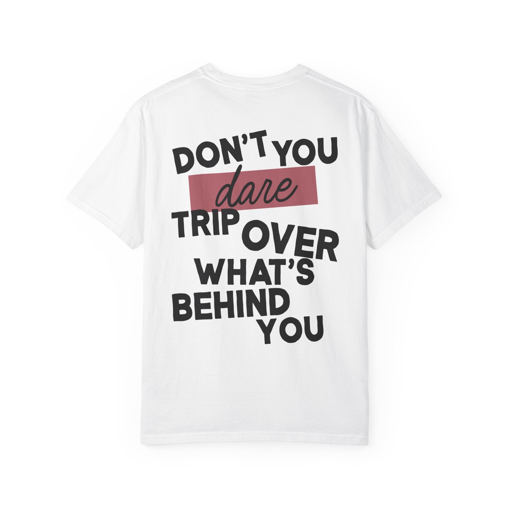 Focus on Whats in Front of You Shirt Comfort Colors, Soft Cotton Mindfulness Tee, Unisex Inspirational Quote T-Shirt, Present Moment Top