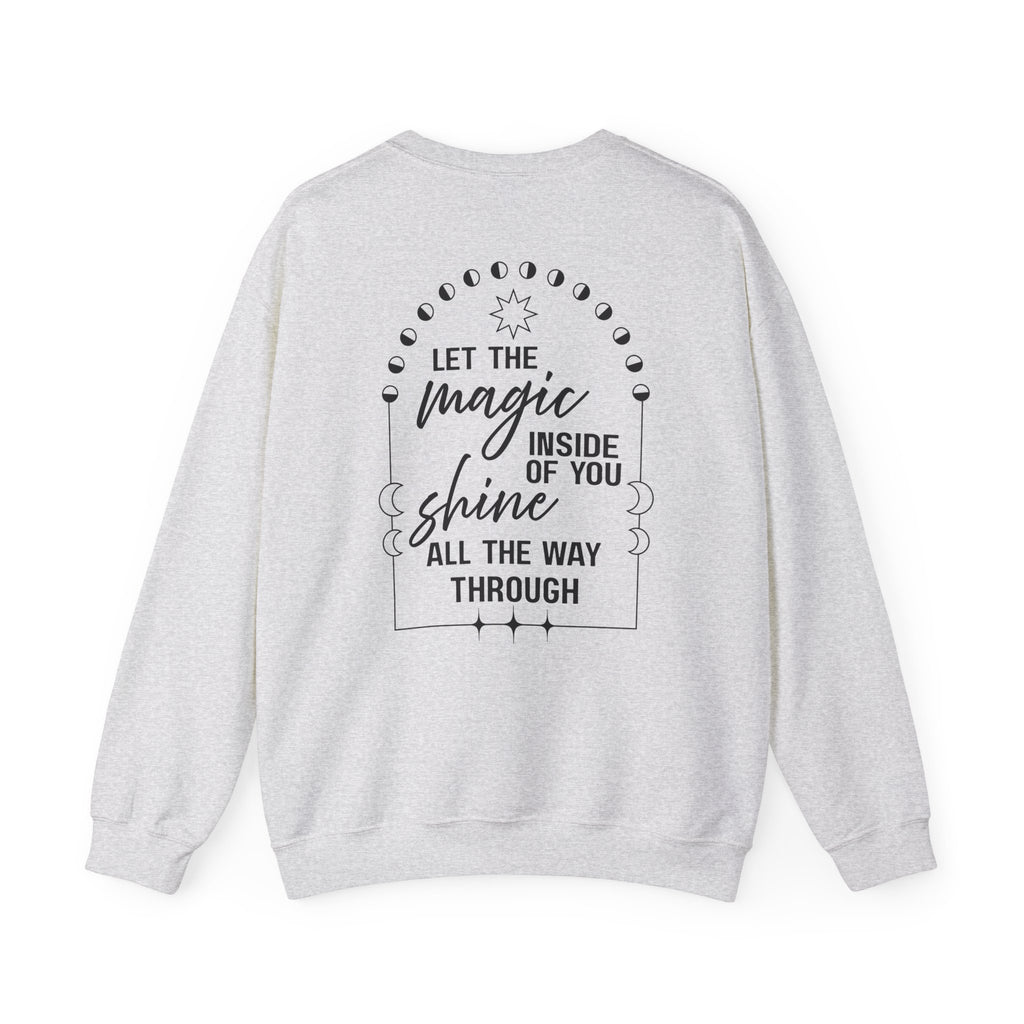 You're Magical... Let the Magic Inside... Affirmation Double Sided Gildan Sweatshirt