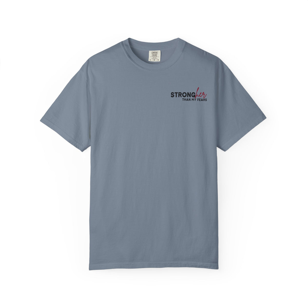 Stronger Than My Fears Comfort Colors Double Sided Tee