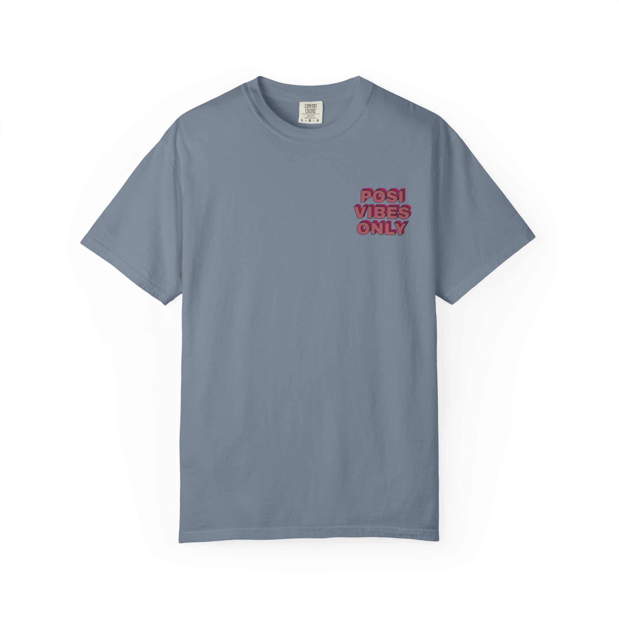 Posi Vibes Only Comfort Colors Double Sided Tee