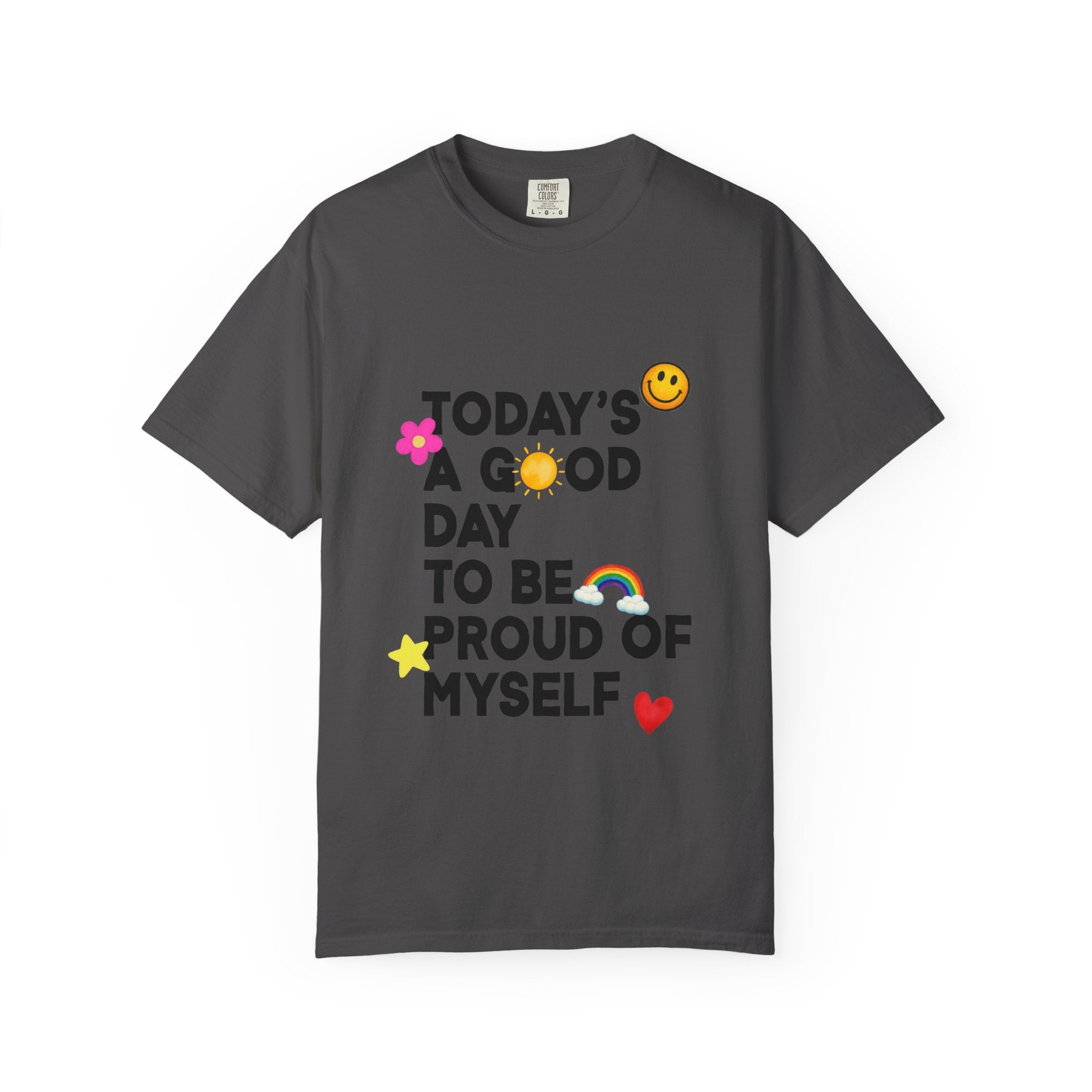 Todays a Good Day Comfort Colors Single Sided Tee